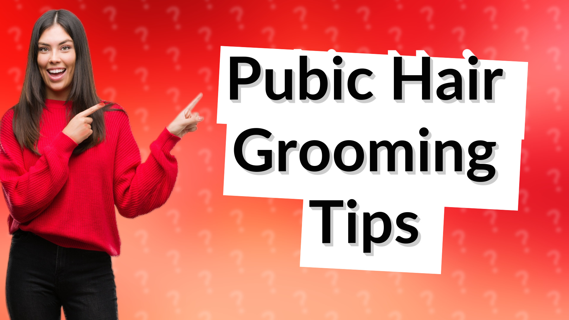 Pubic Hair Grooming Tips