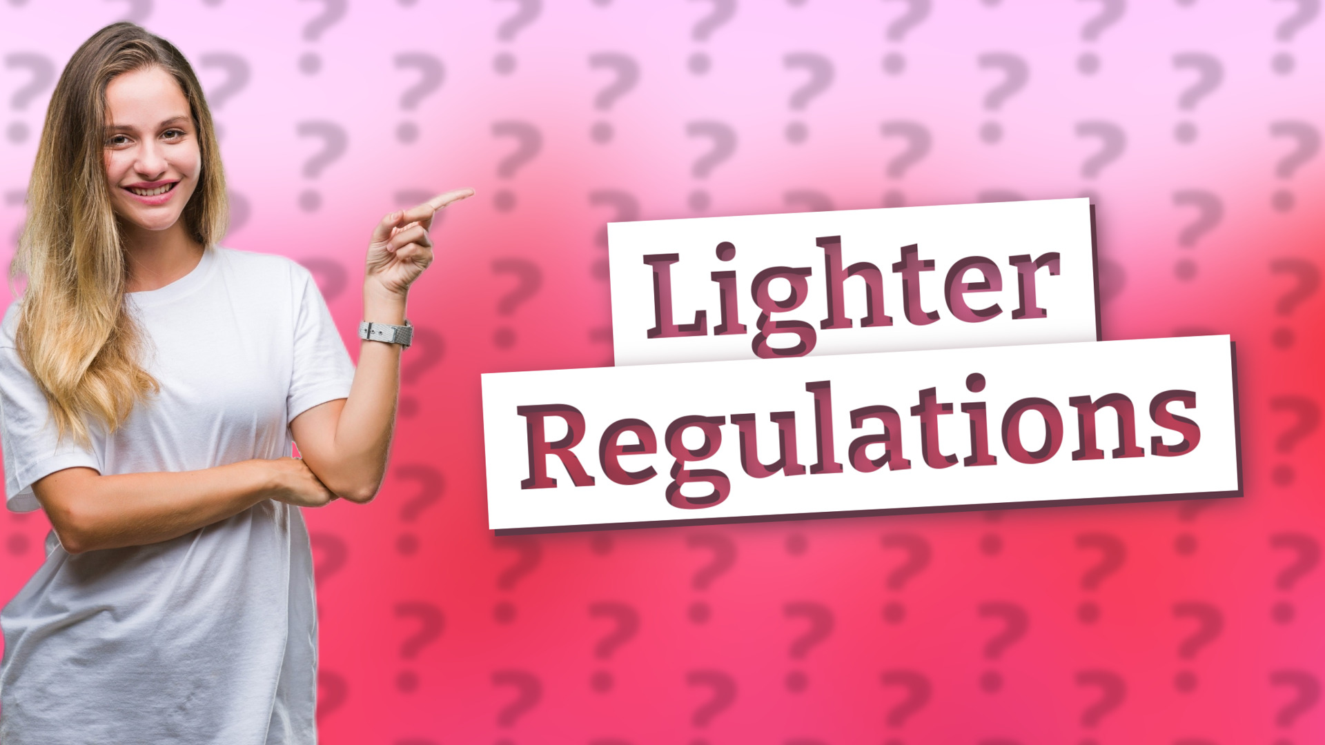 Lighter Regulations