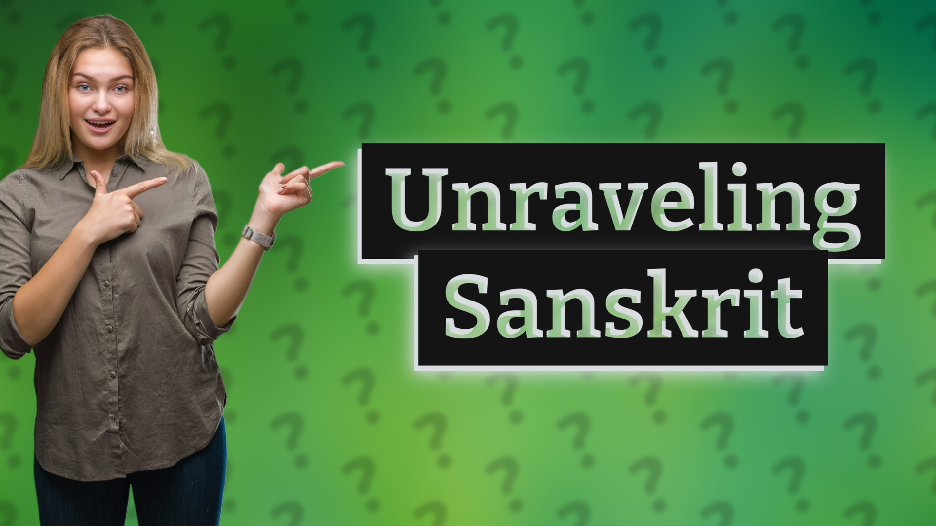 Unraveling Sanskrit