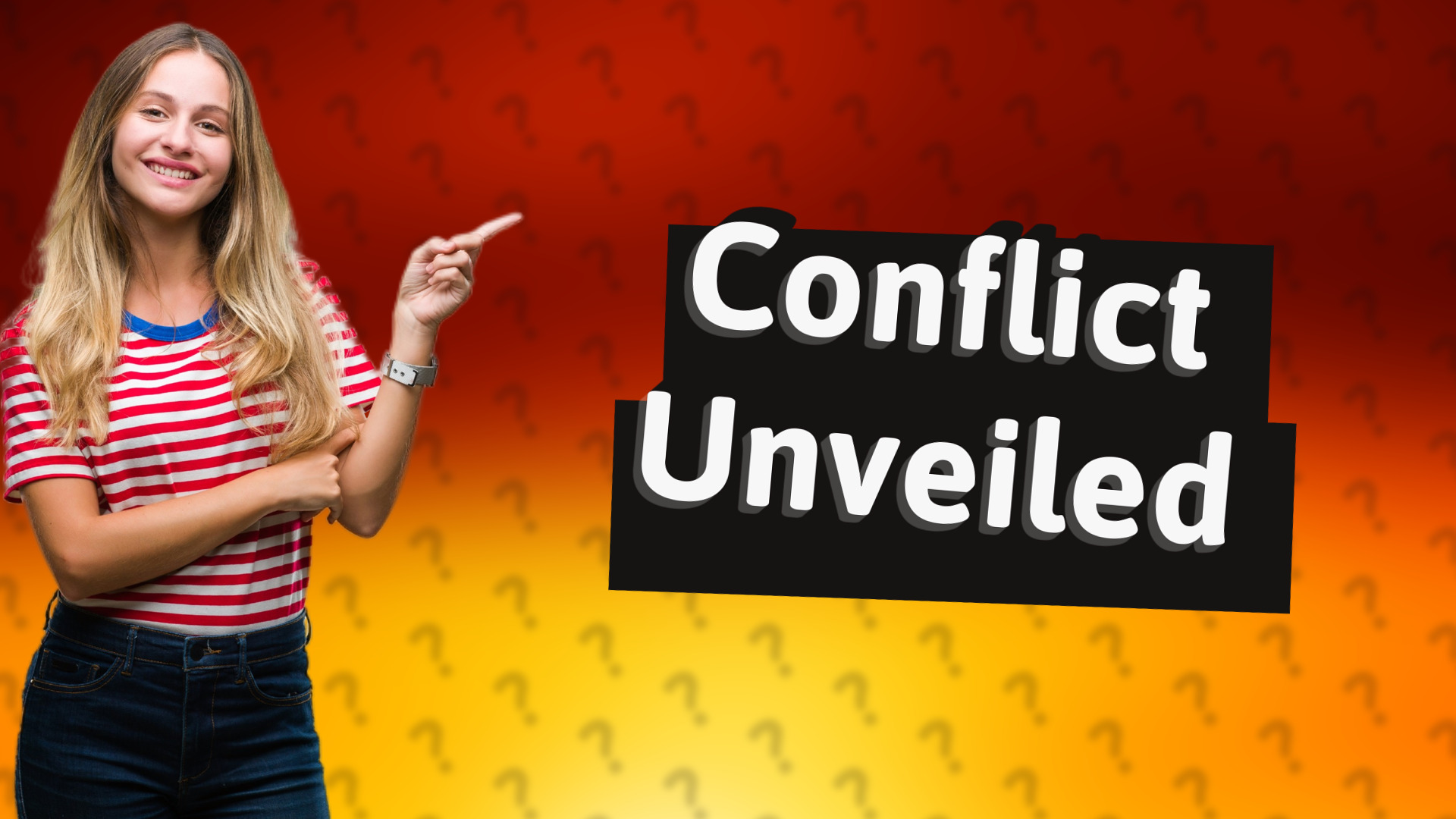 Conflict Unveiled