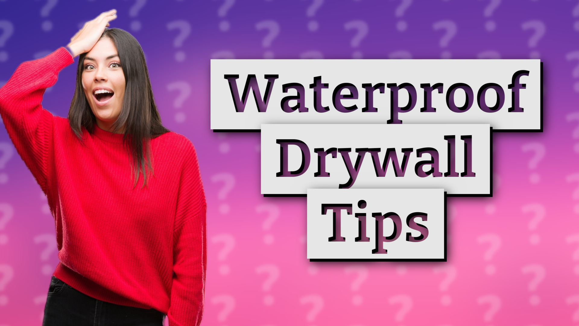 Waterproof Drywall Tips