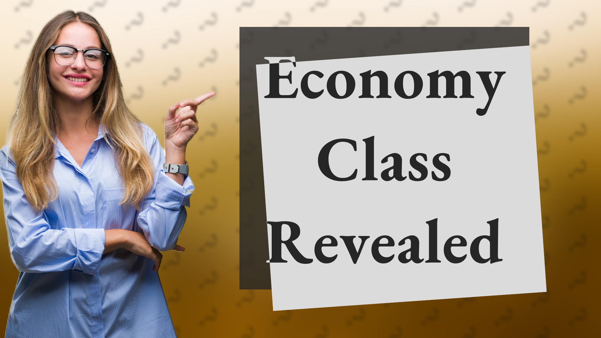 Economy Class Revealed