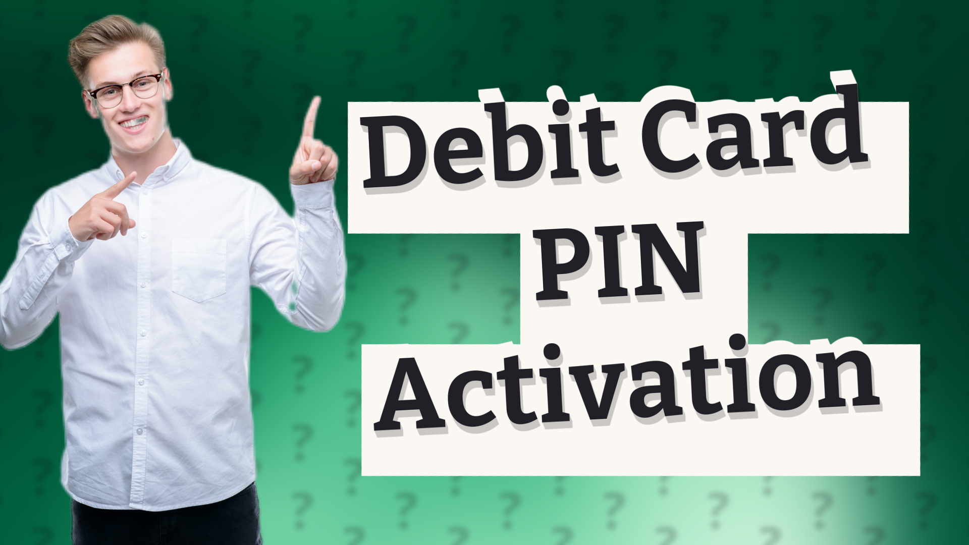 Debit Card PIN Activation