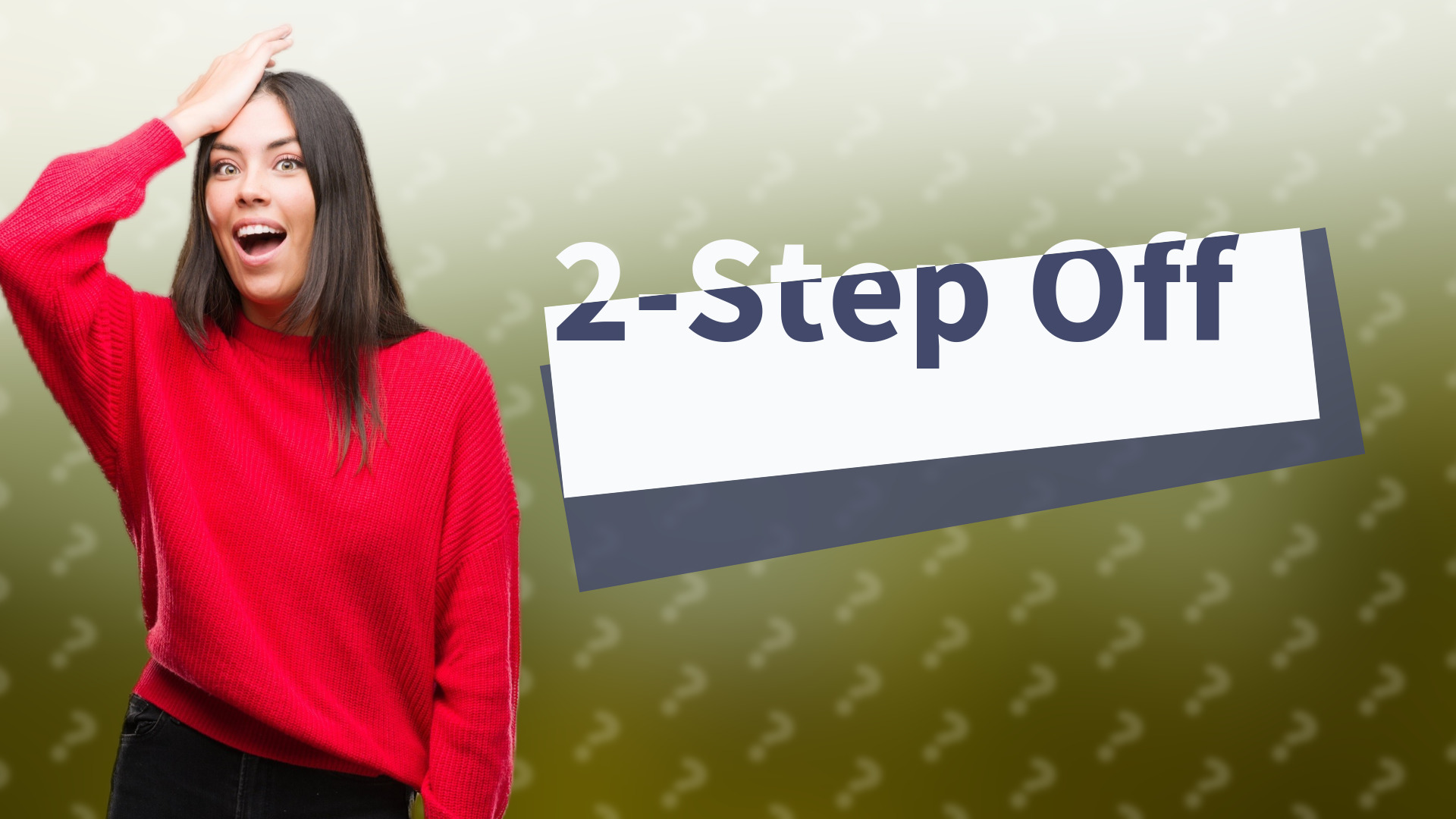 2-Step Off