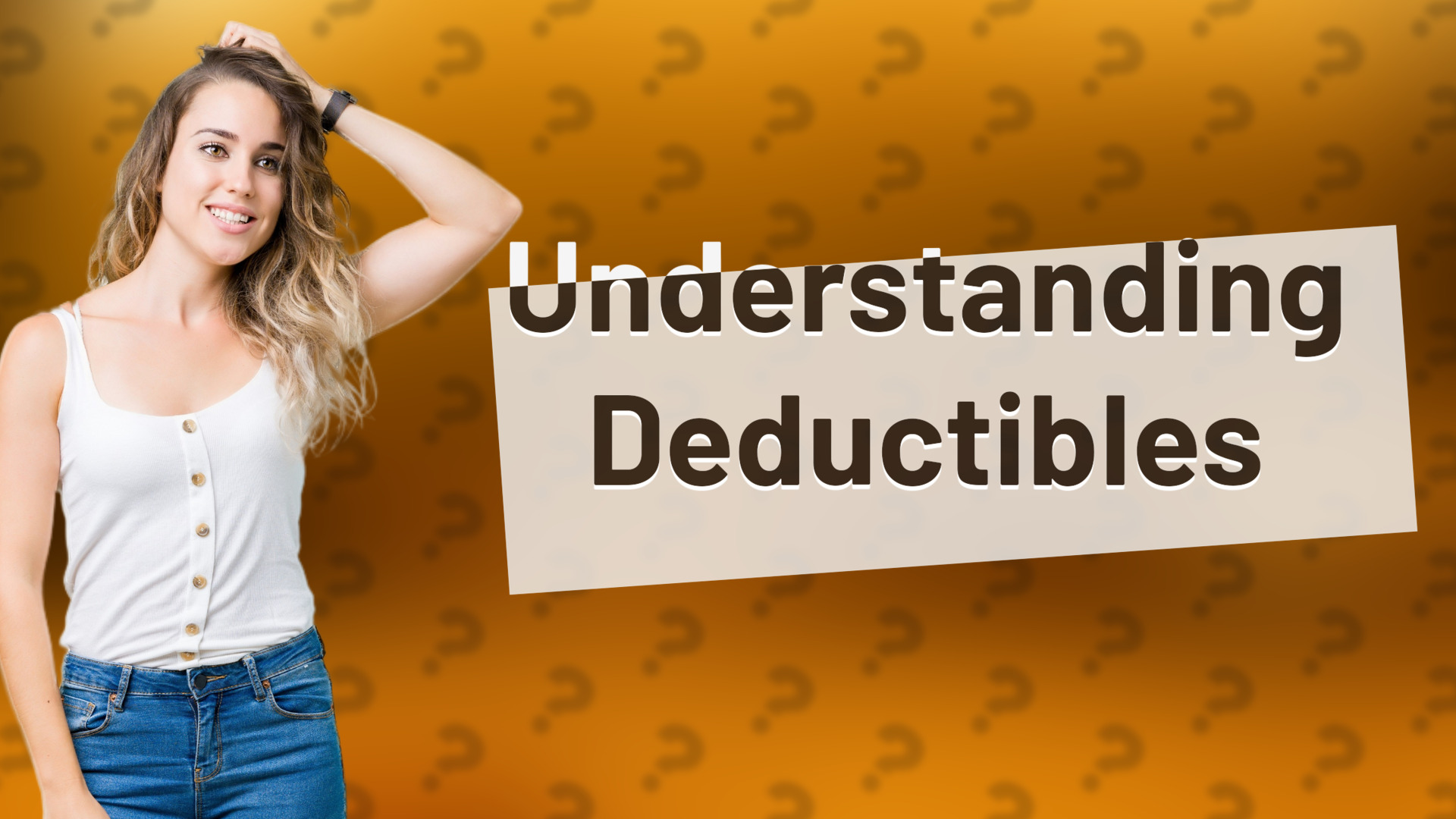 Understanding Deductibles