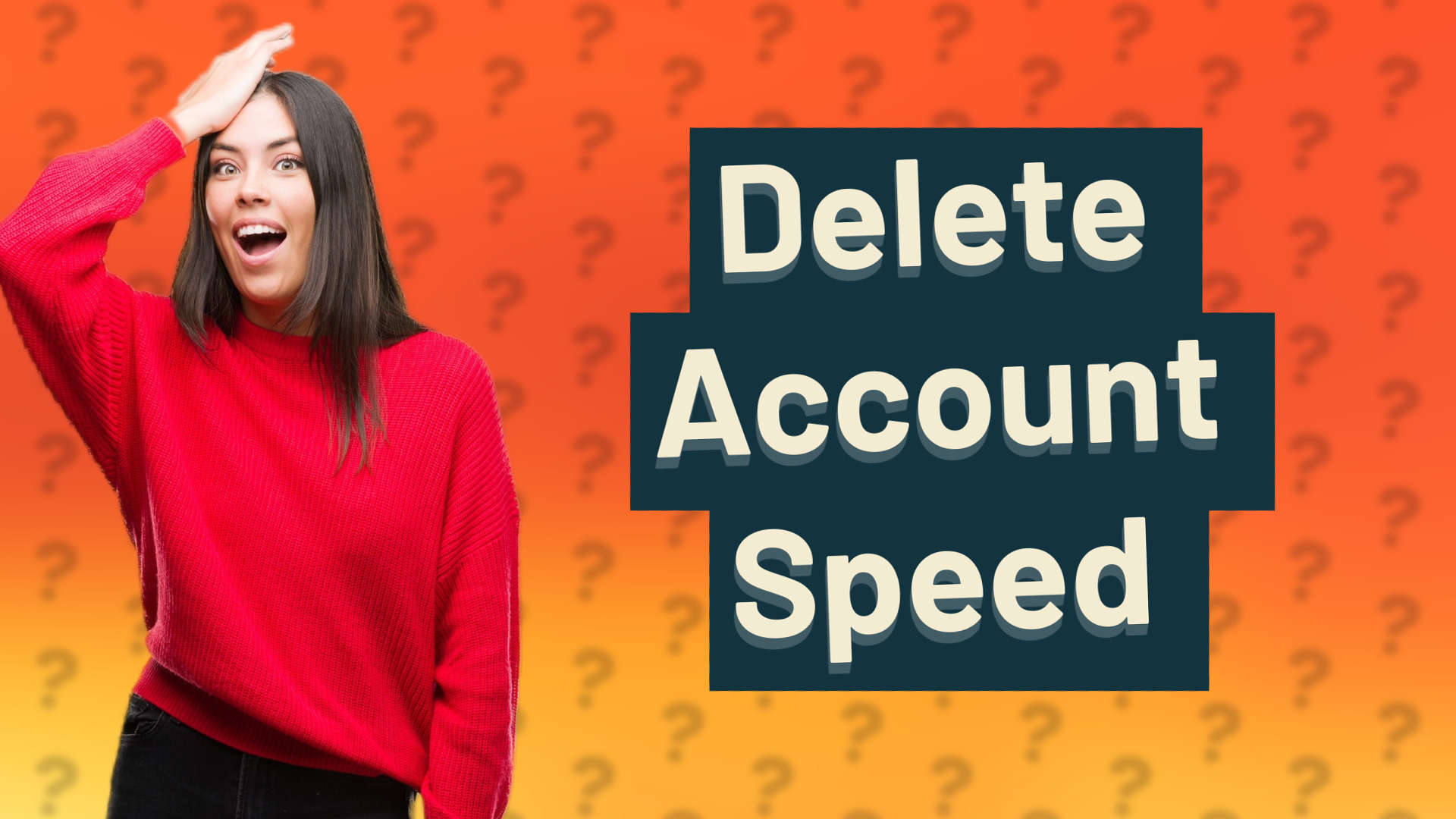Delete Account Speed