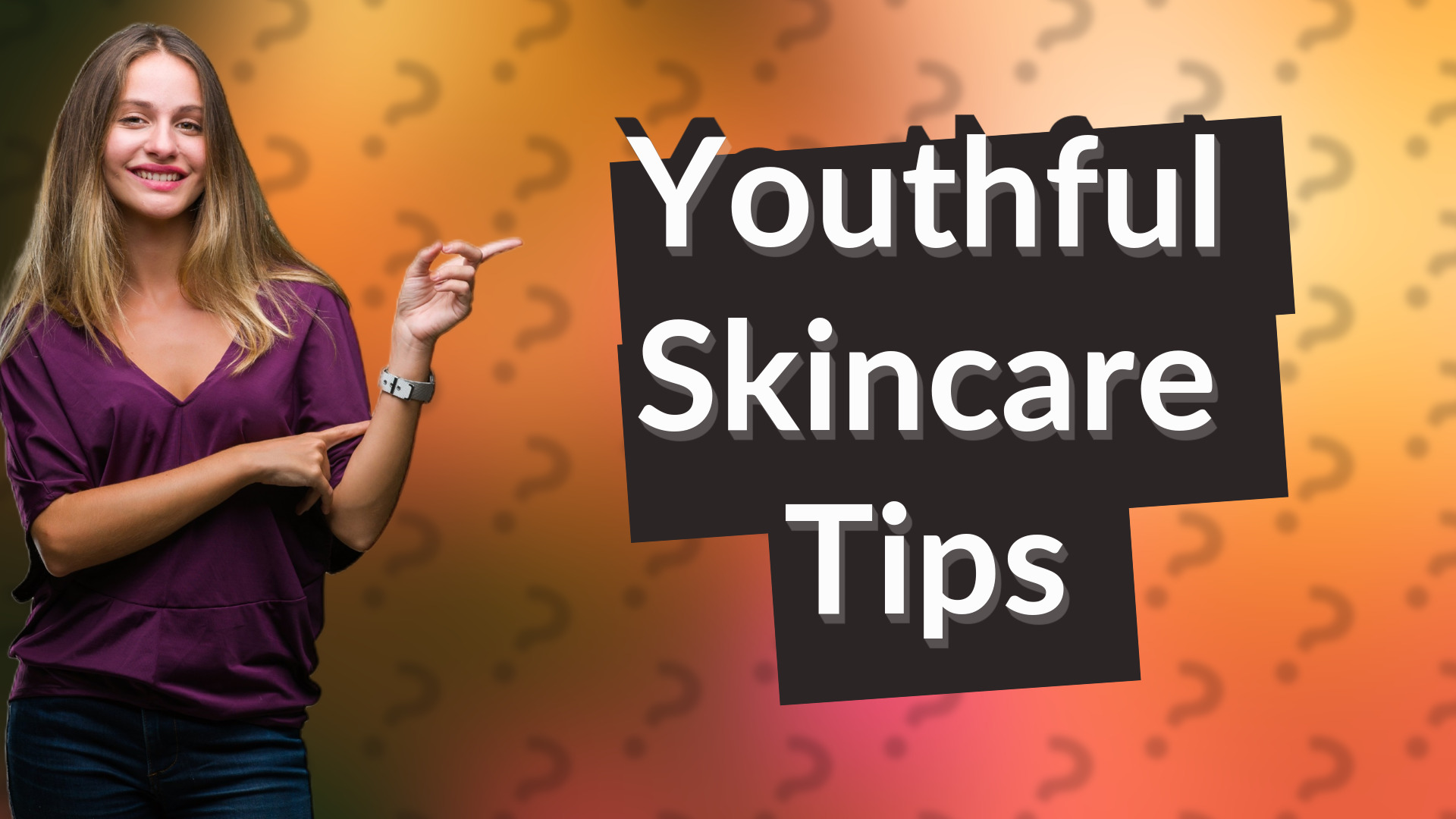 Youthful Skincare Tips