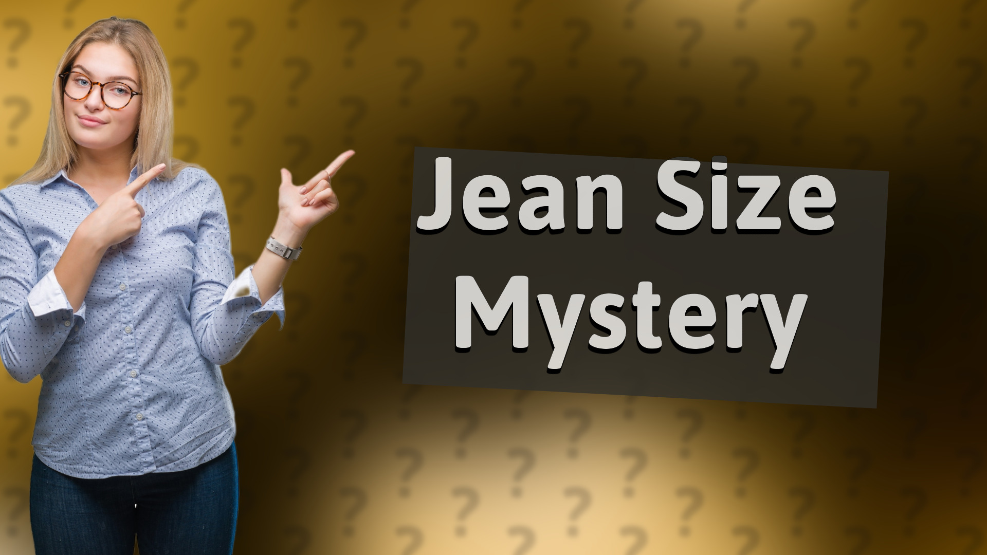 Jean Size Mystery