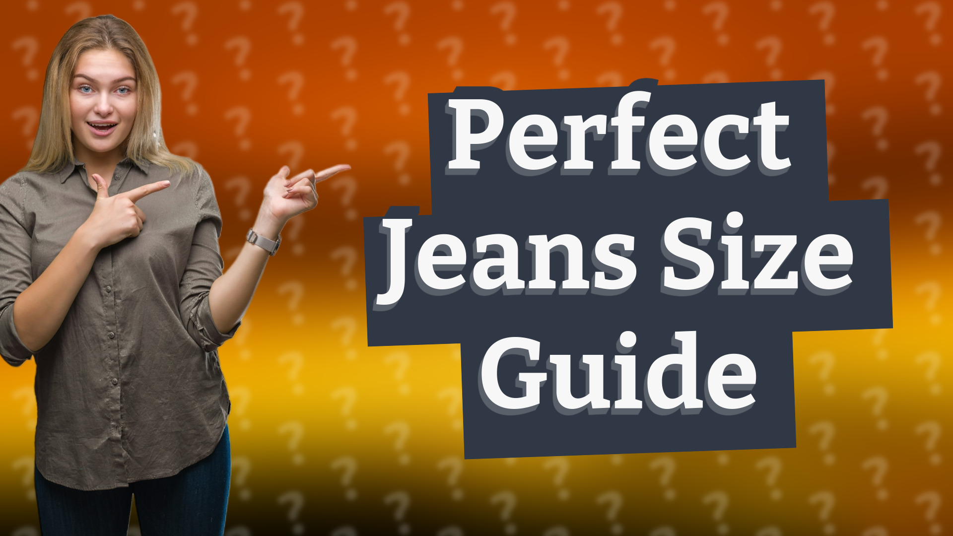 Perfect Jeans Size Guide