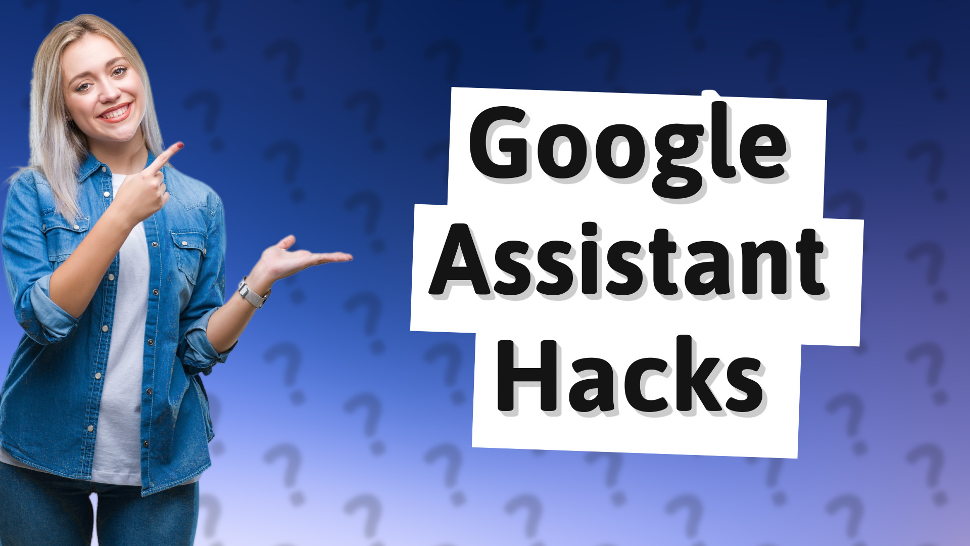 Google Assistant Hacks