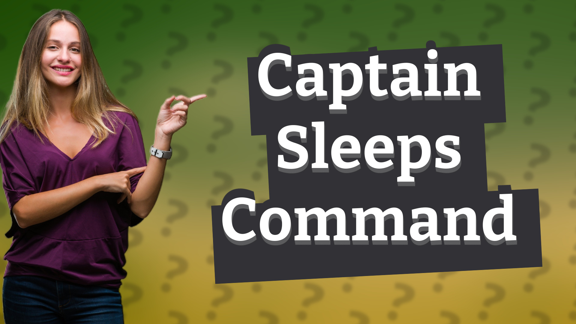 Captain Sleeps Command