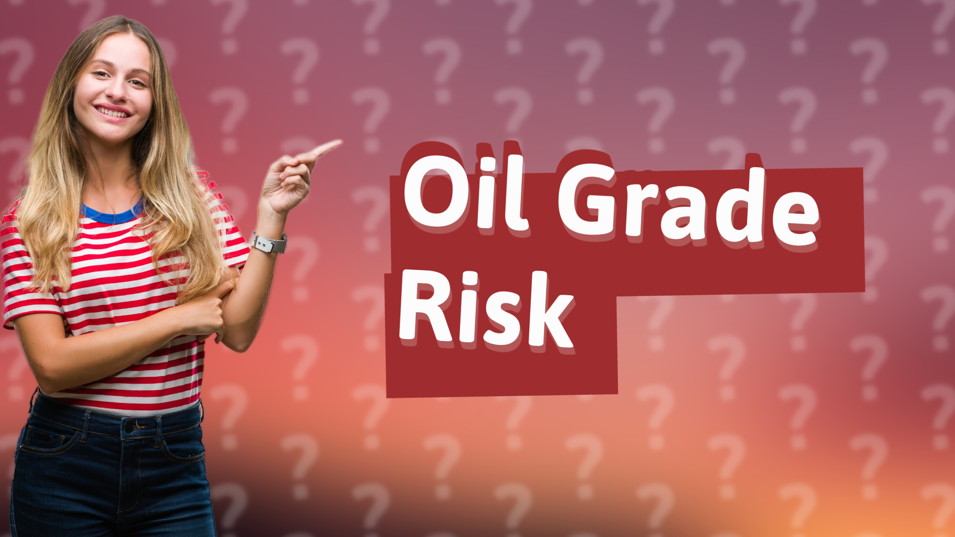 Oil Grade Risk