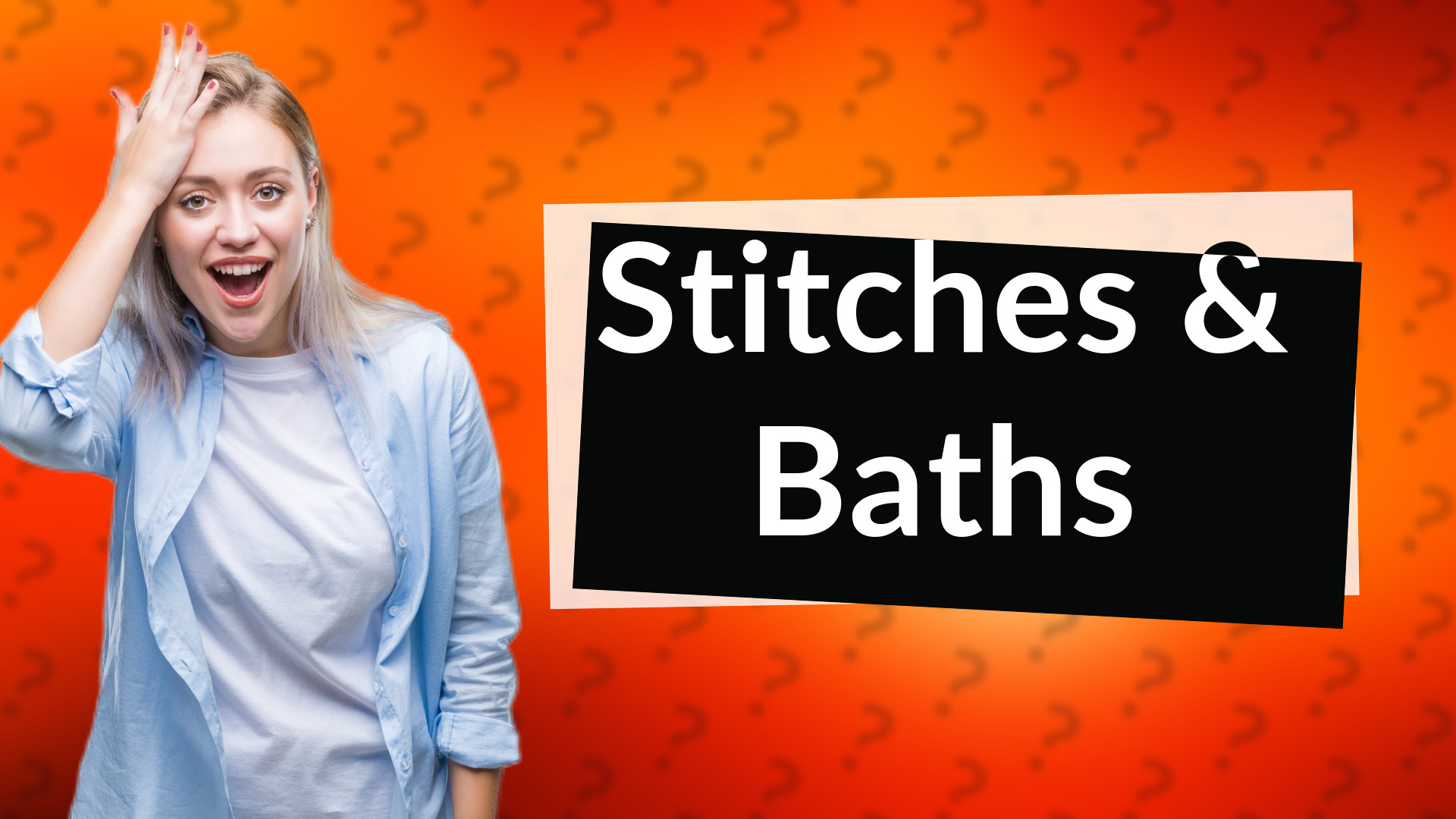 Stitches & Baths