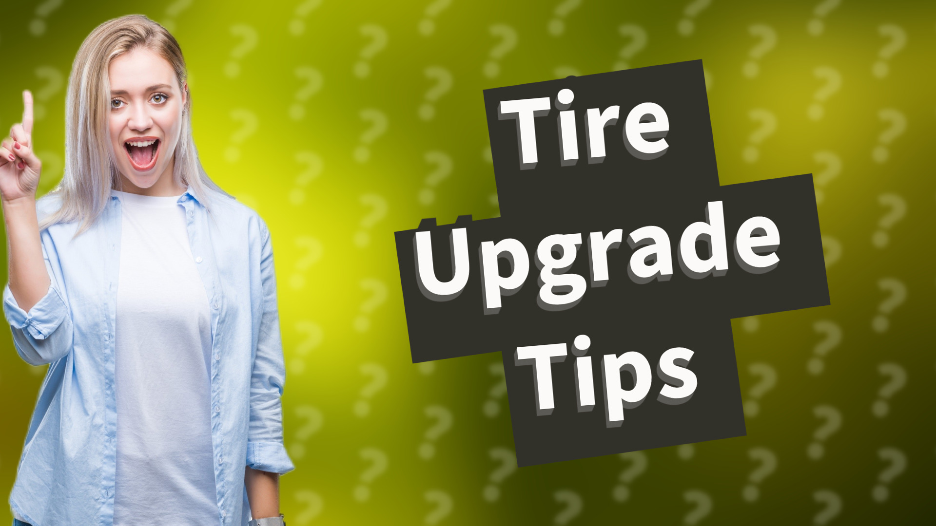 Tire Upgrade Tips
