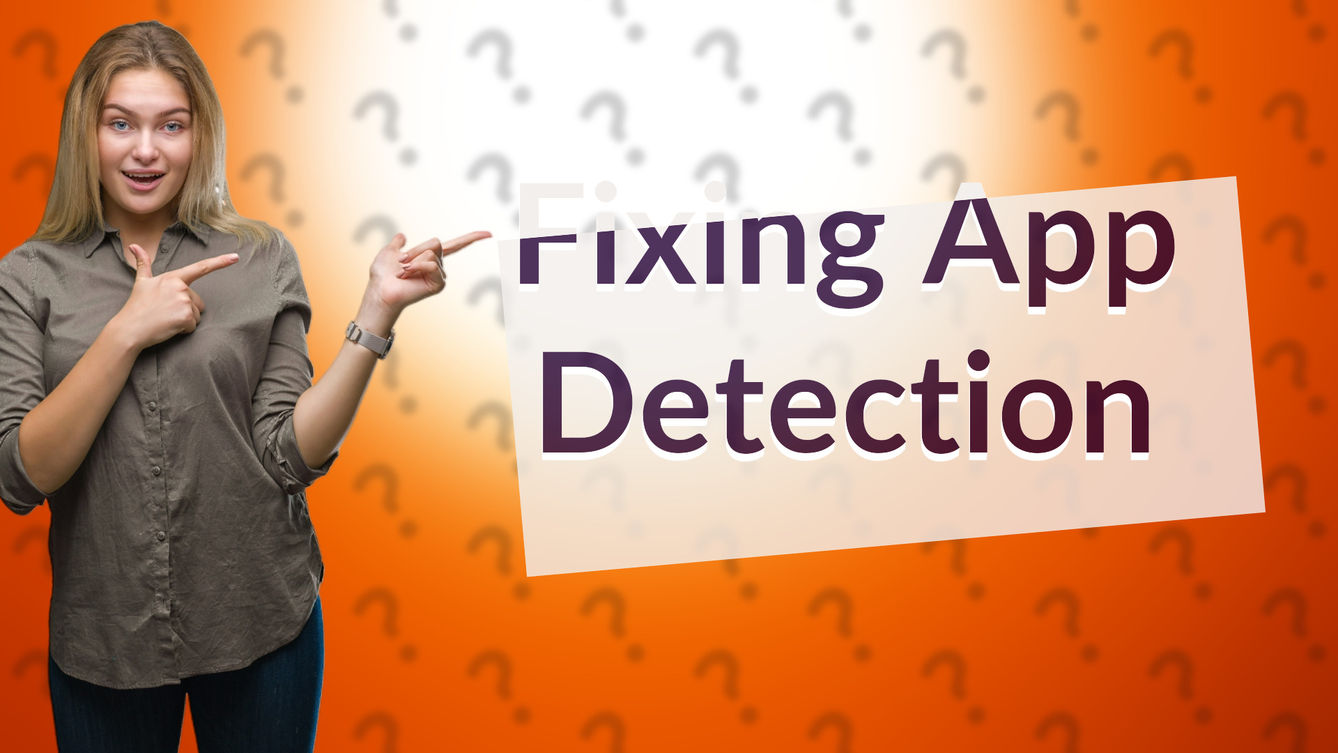 Fixing App Detection