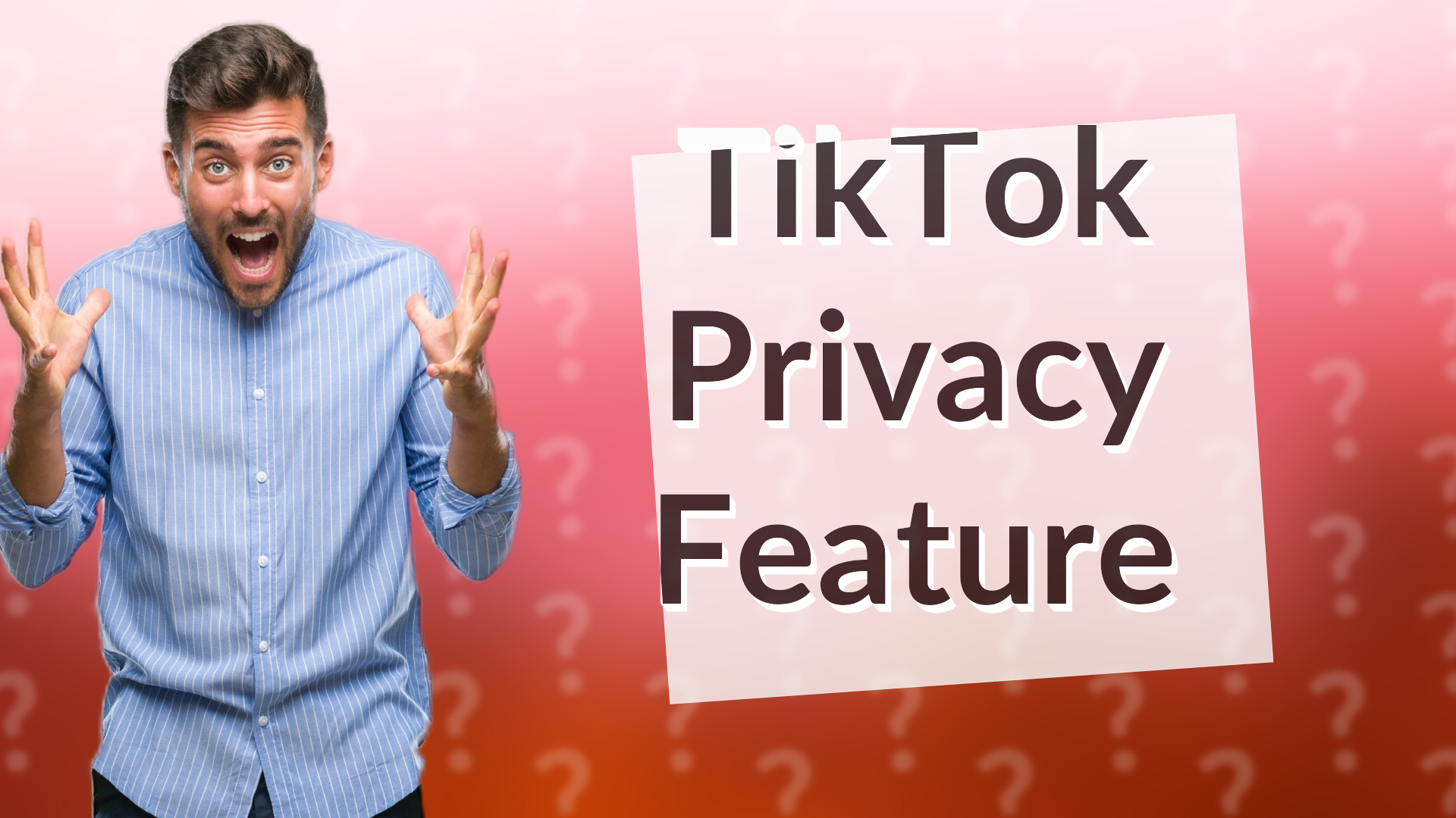 TikTok Privacy Feature