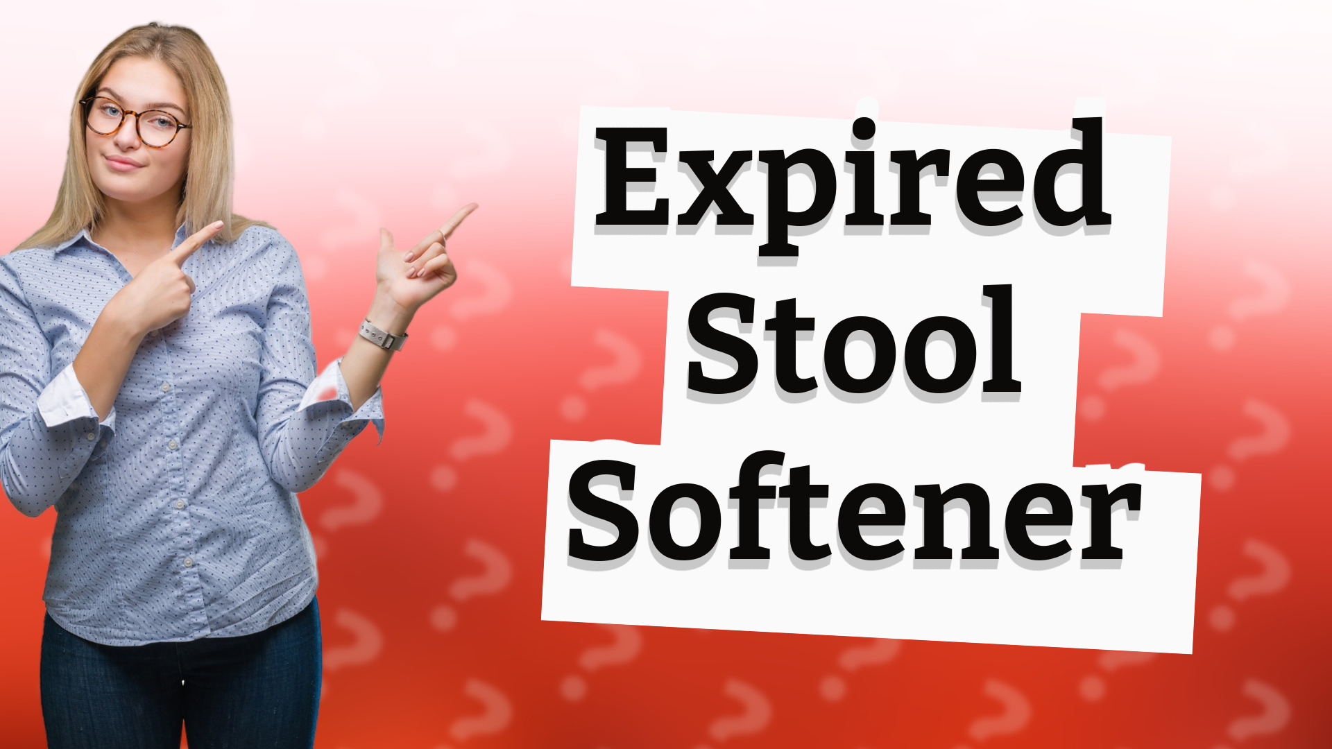 Expired Stool Softener