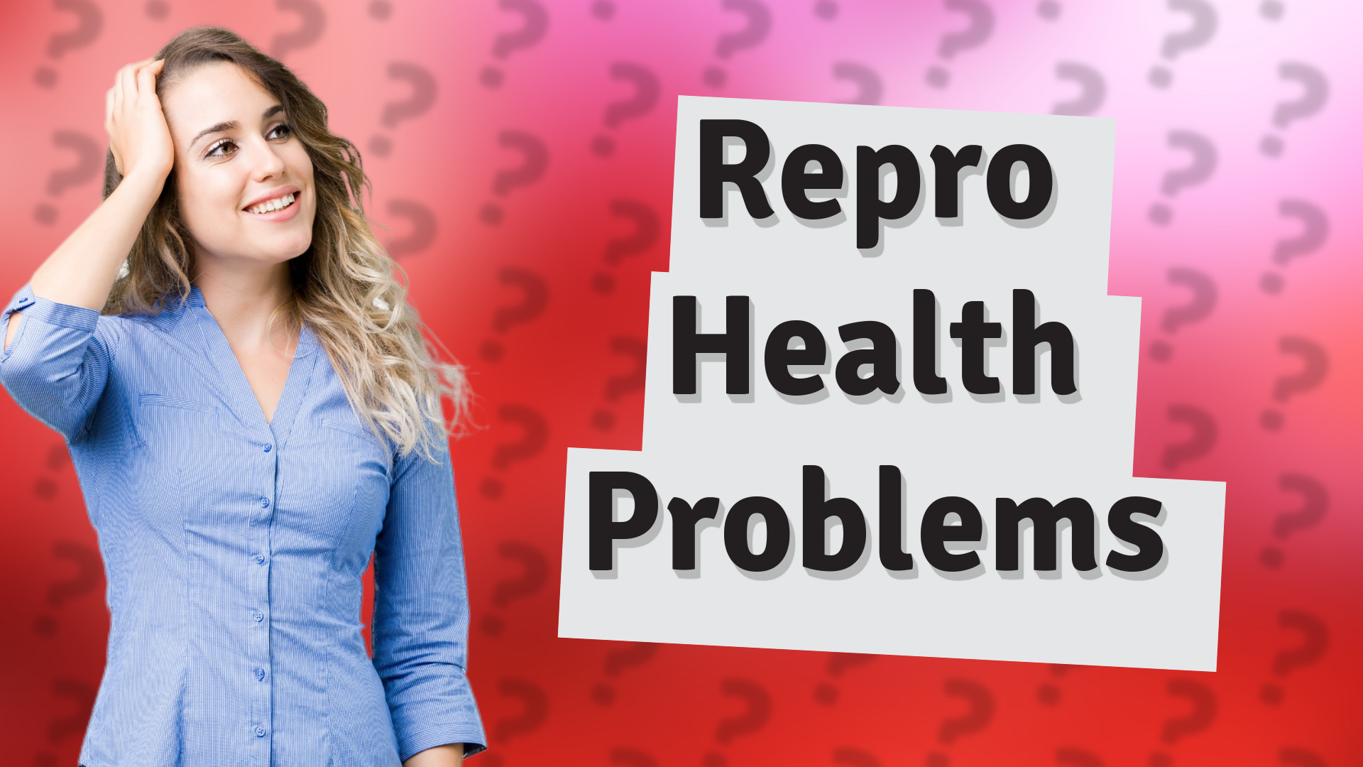 Repro Health Problems