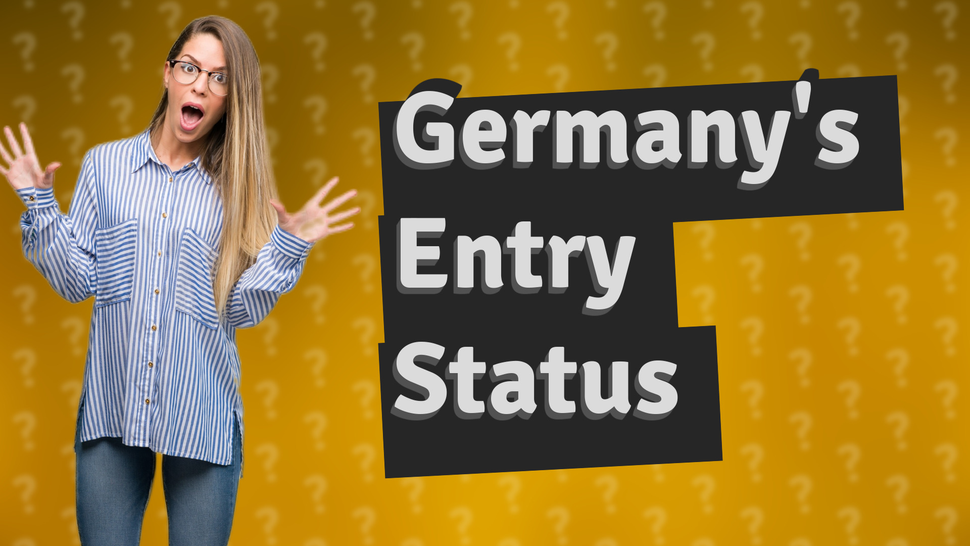 Germany's Entry Status