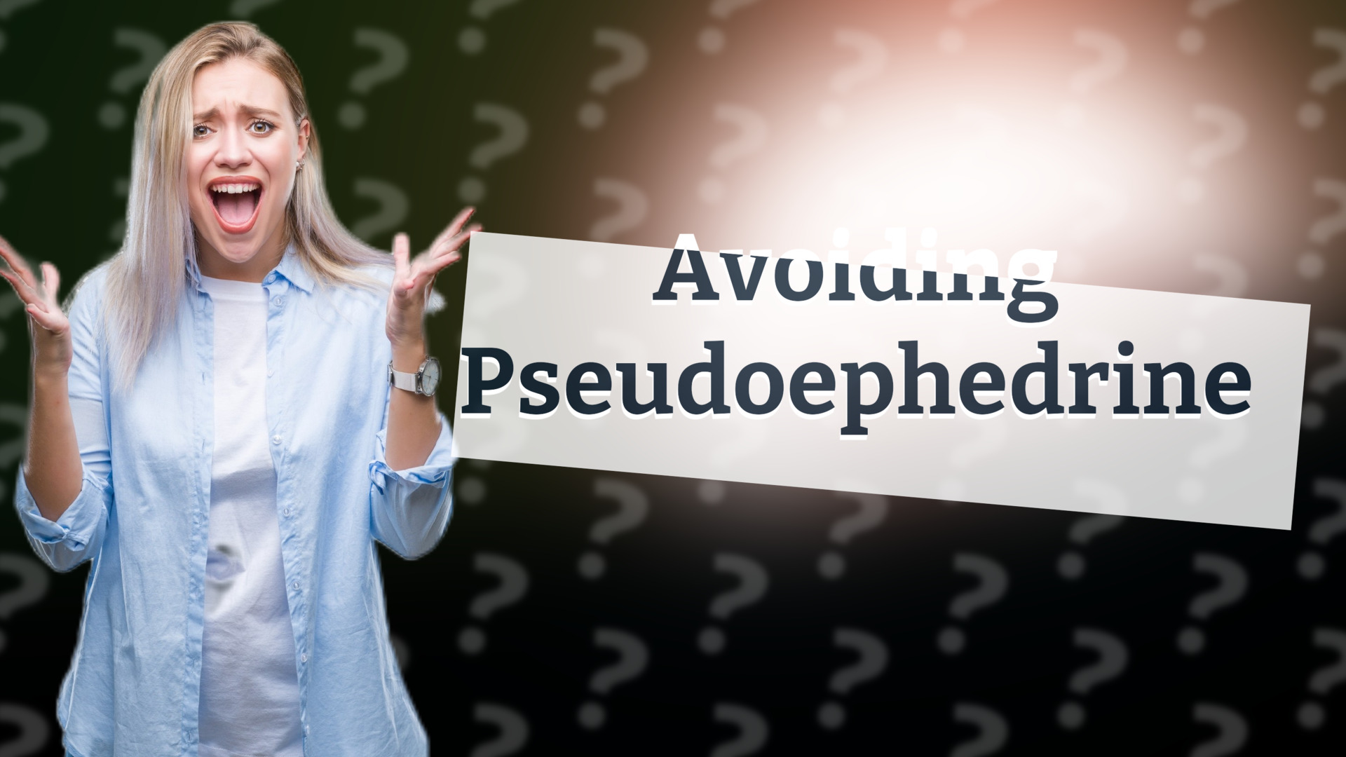 Avoiding Pseudoephedrine