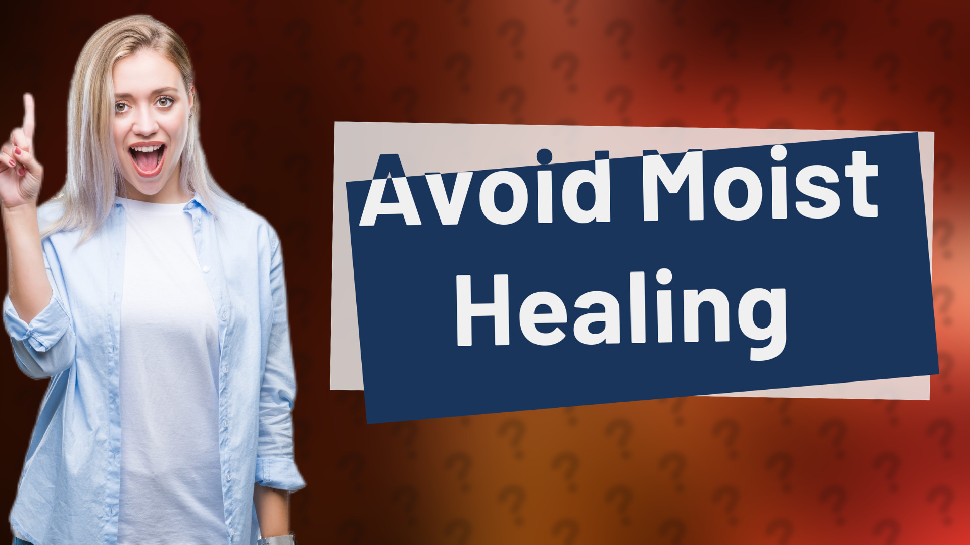 Avoid Moist Healing