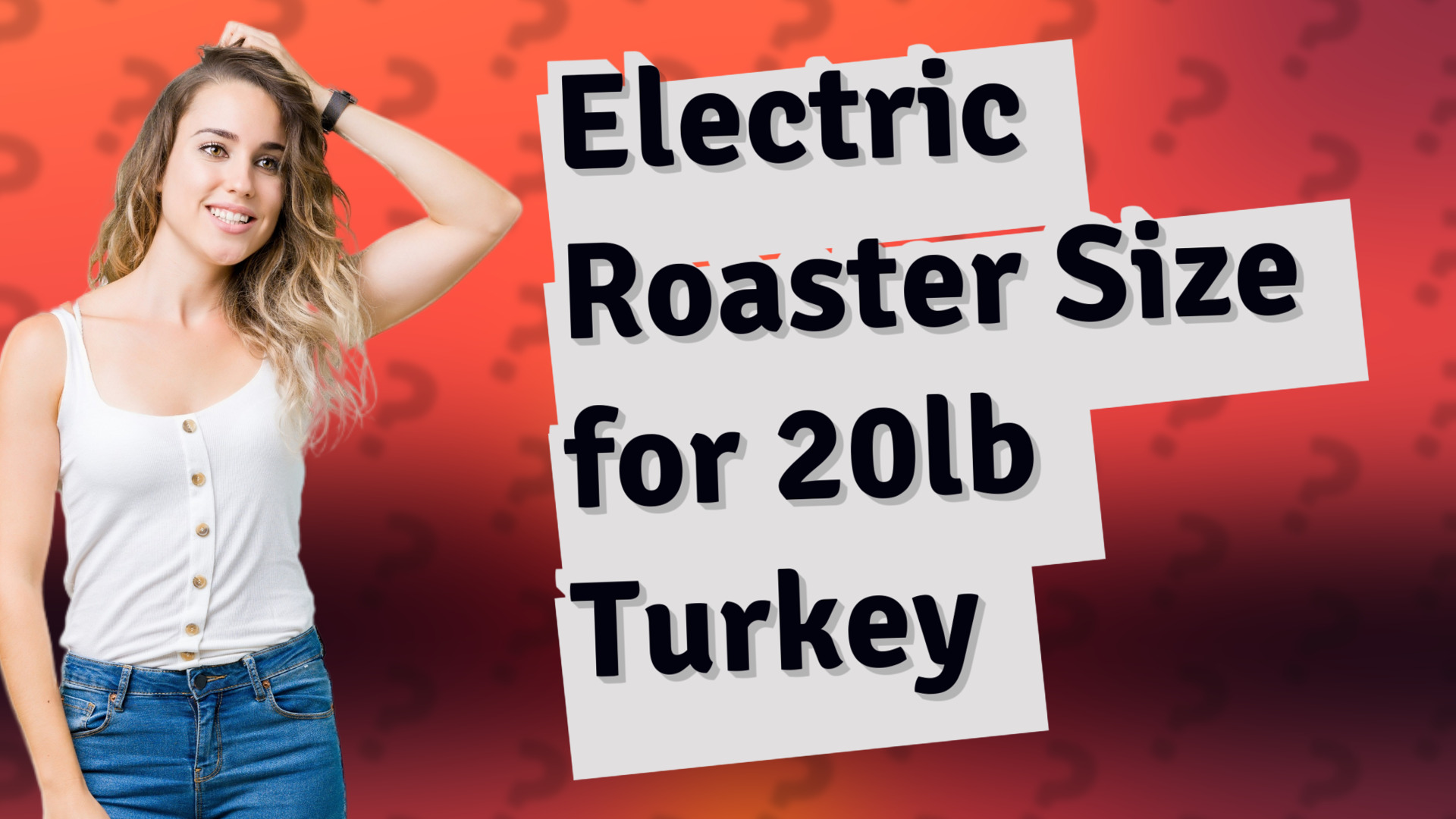 Electric Roaster Size for 20lb Turkey
