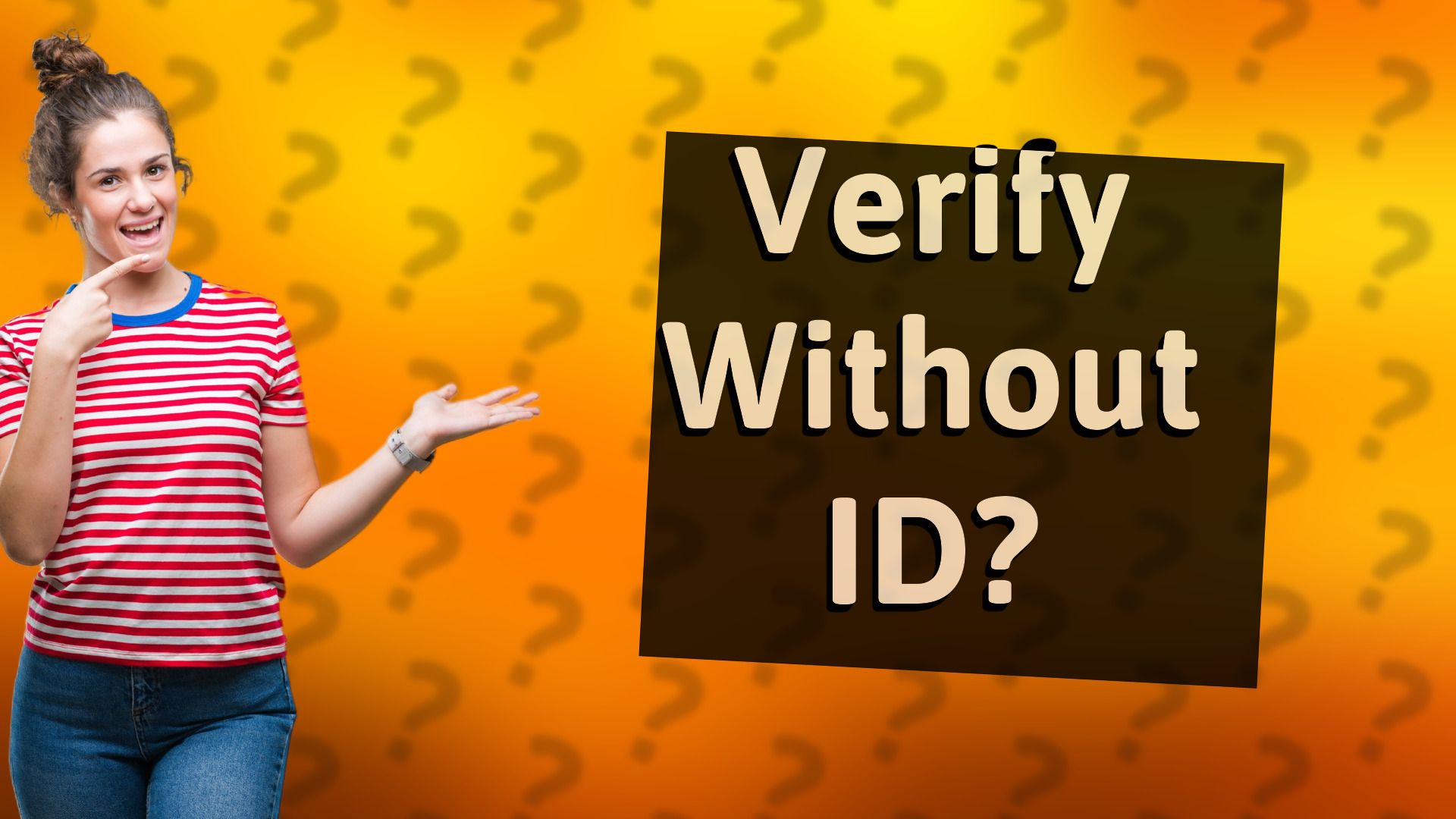 Verify Without ID?