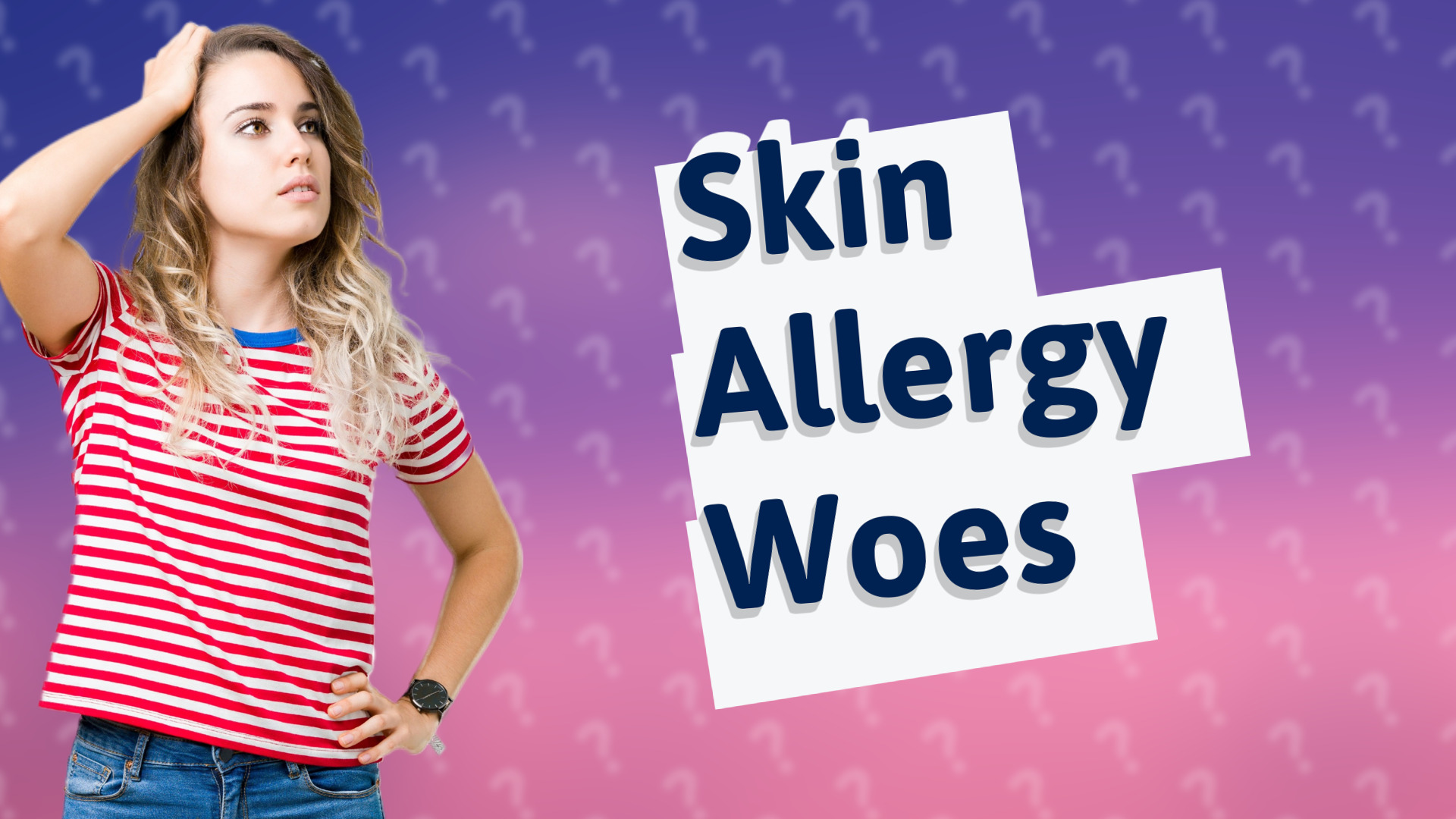 Skin Allergy Woes