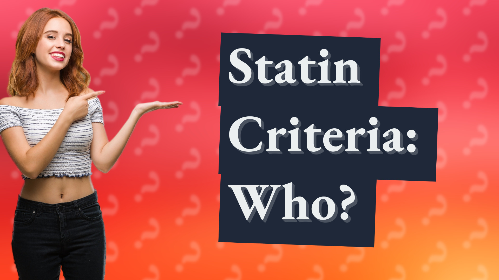 Statin Criteria: Who?
