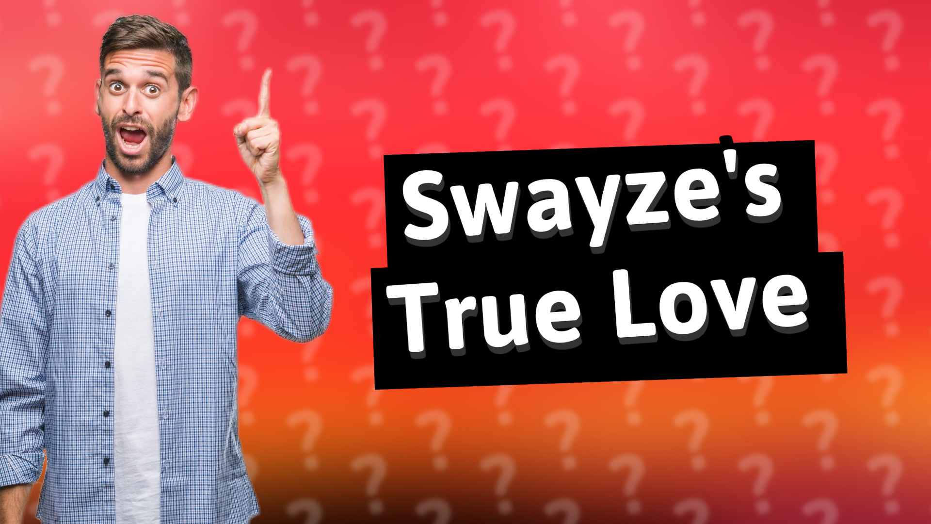 Swayze's True Love