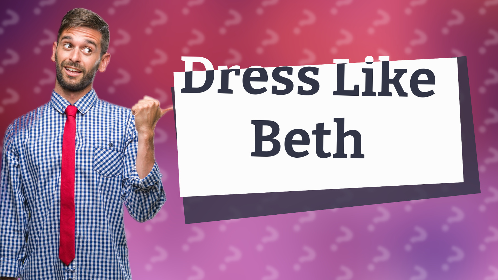 Dress Like Beth