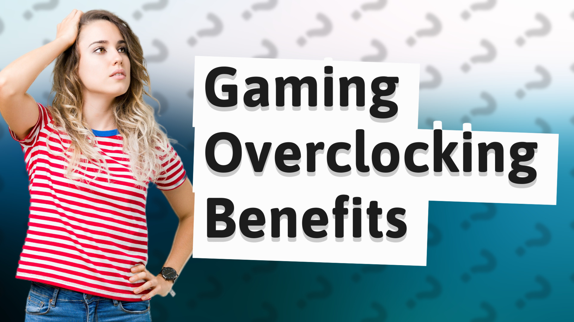 Gaming Overclocking Benefits