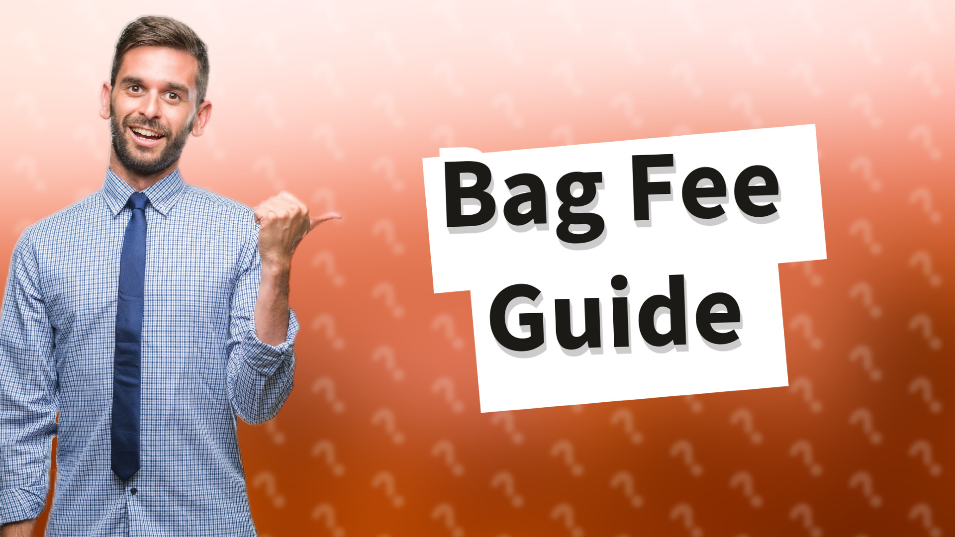 Bag Fee Guide