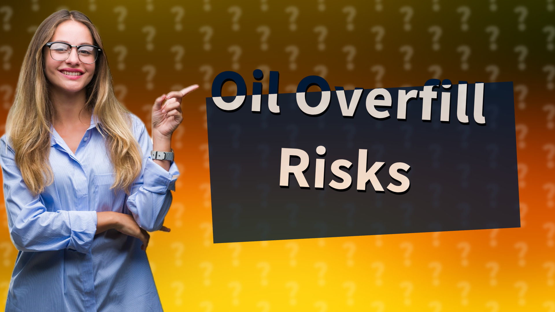 Oil Overfill Risks