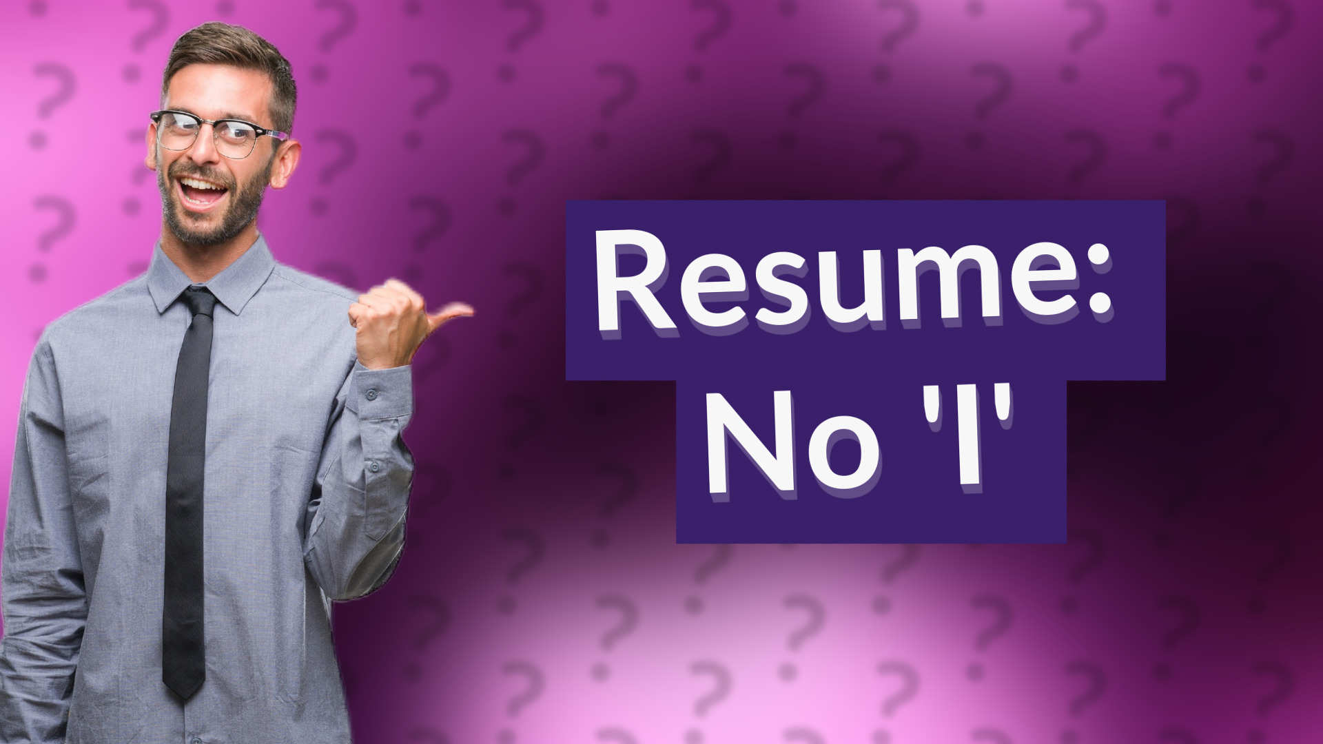 Resume: No 'I'