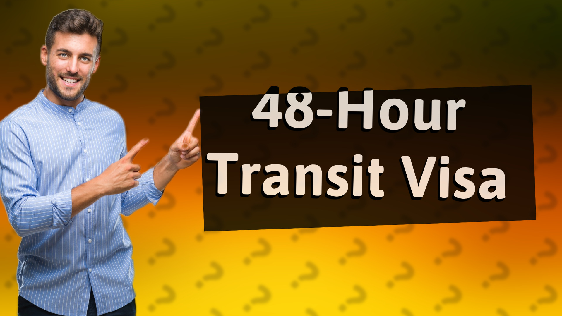 48-Hour Transit Visa