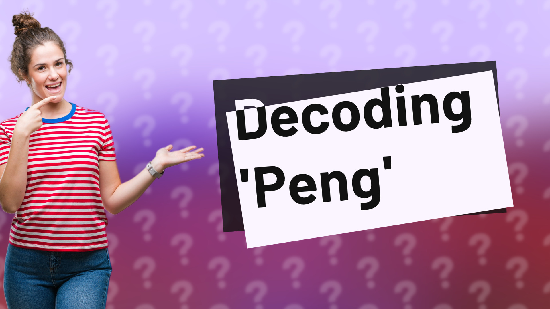Decoding 'Peng'