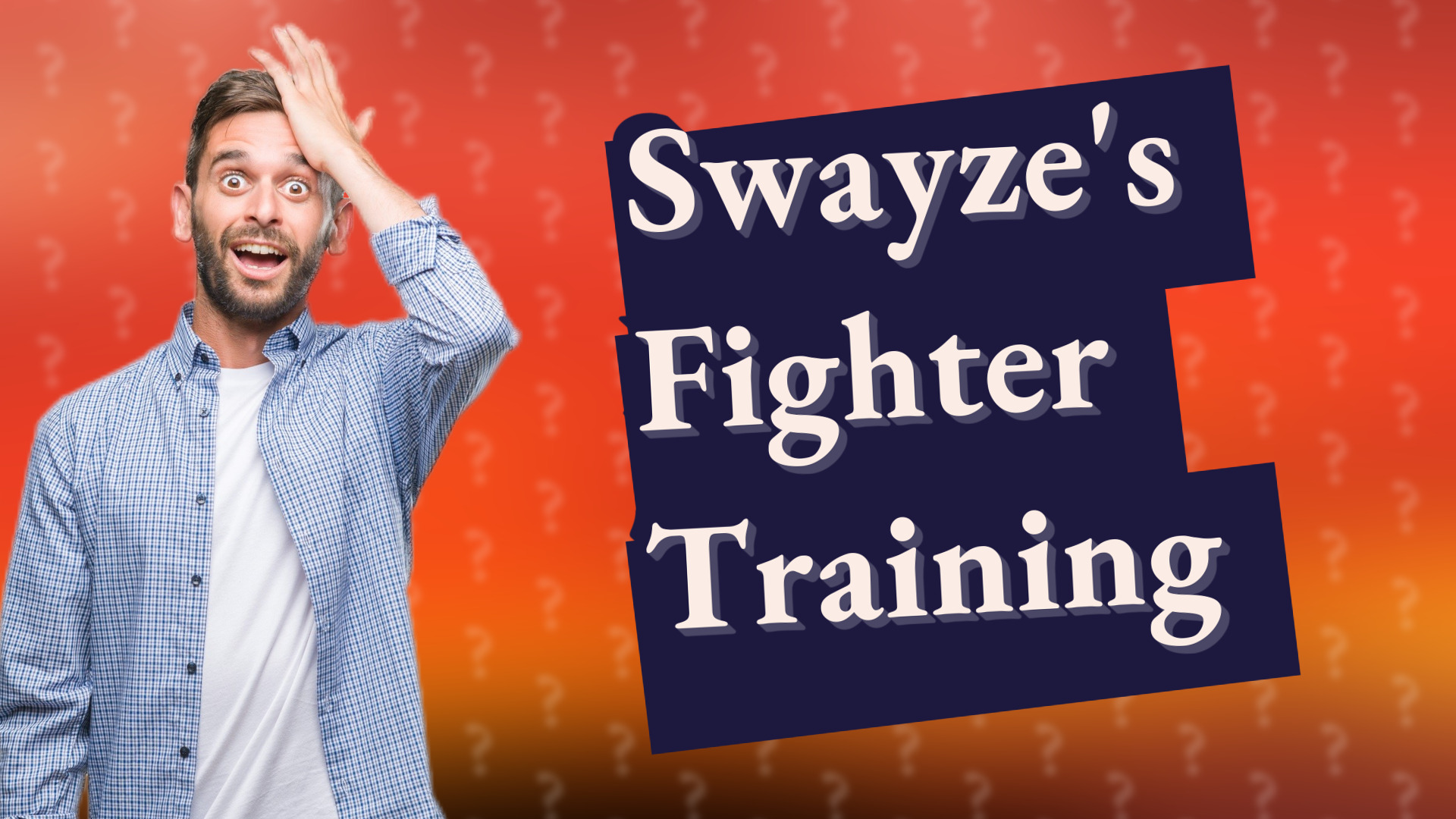 Swayze's Fighter Training
