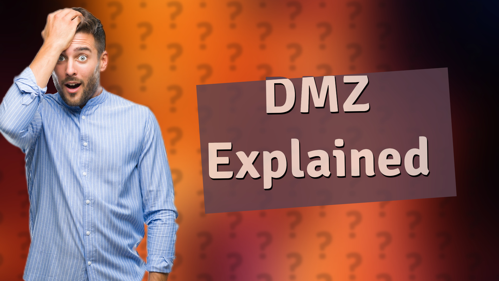 DMZ Explained
