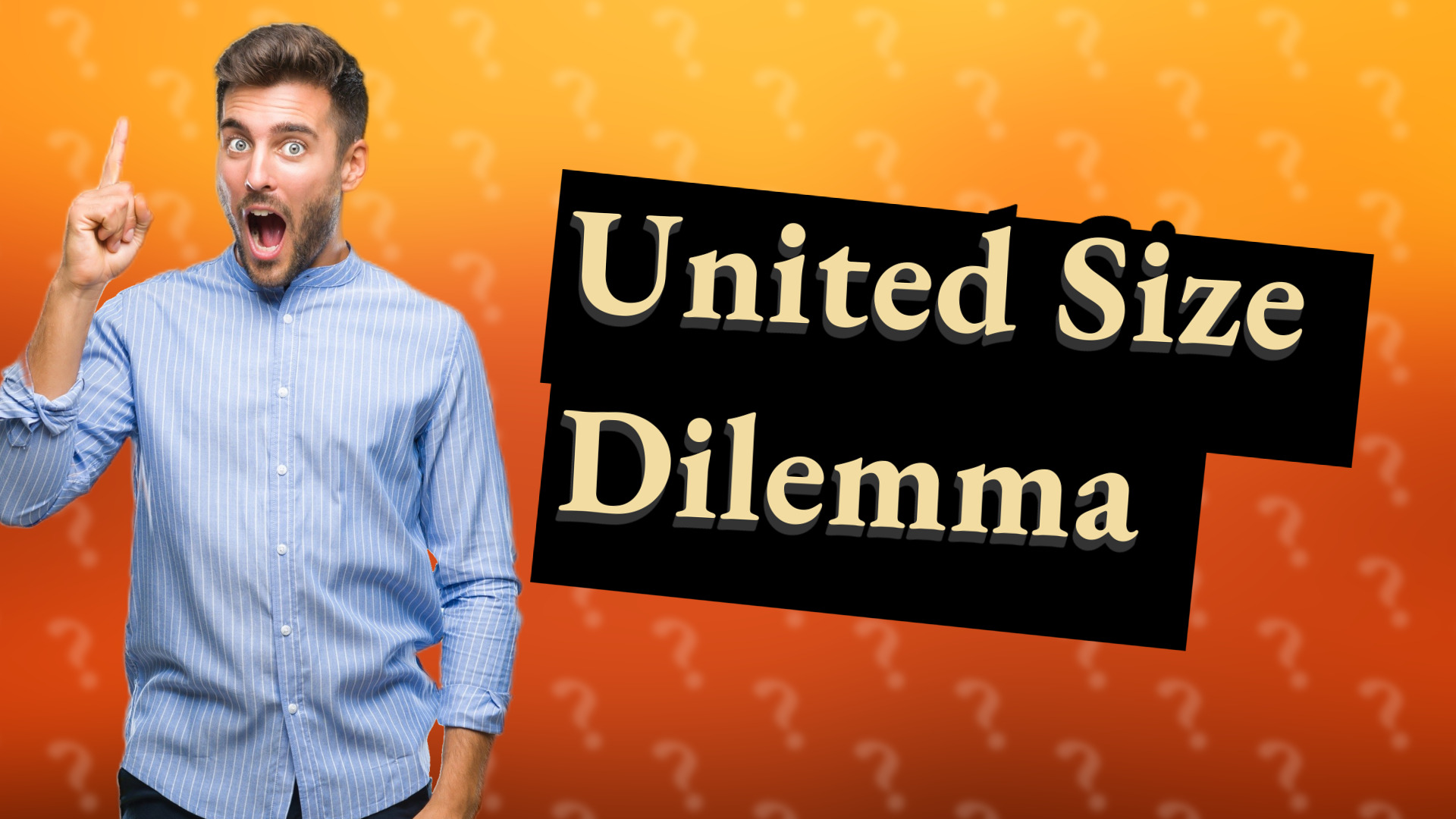 United Size Dilemma