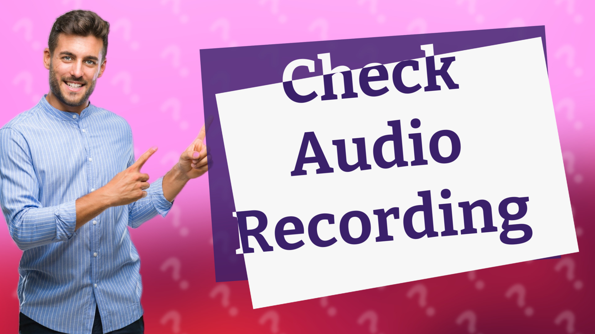 Check Audio Recording