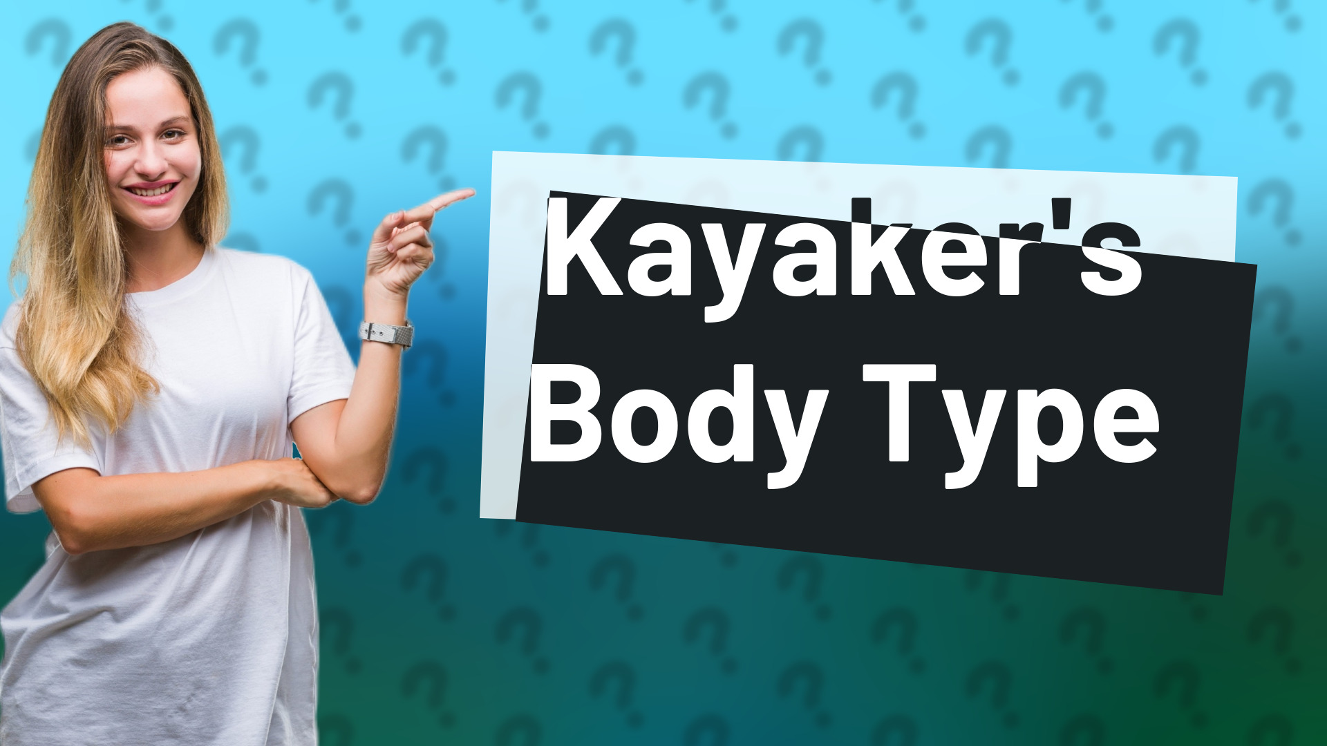 Kayaker's Body Type