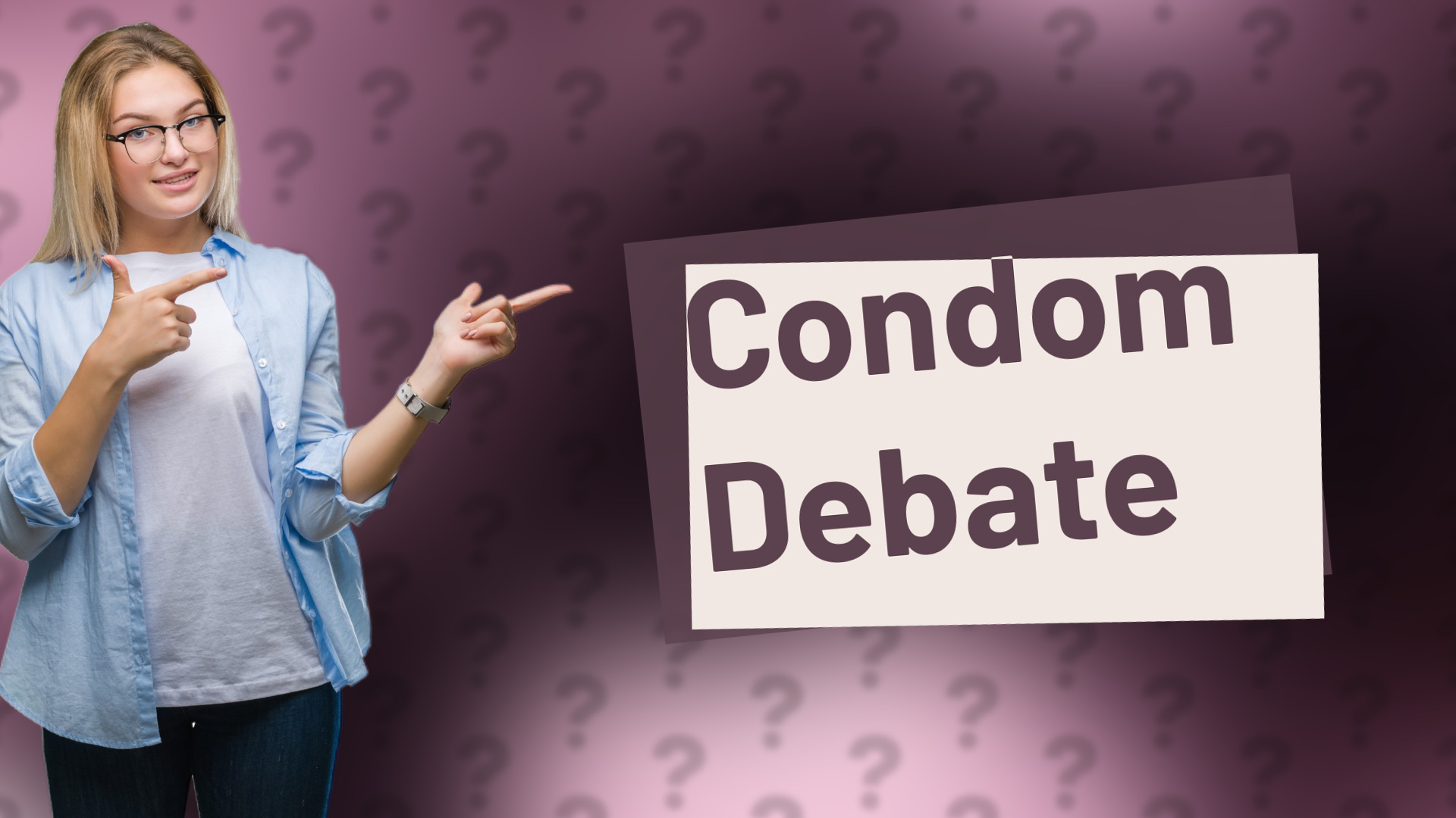 Condom Debate