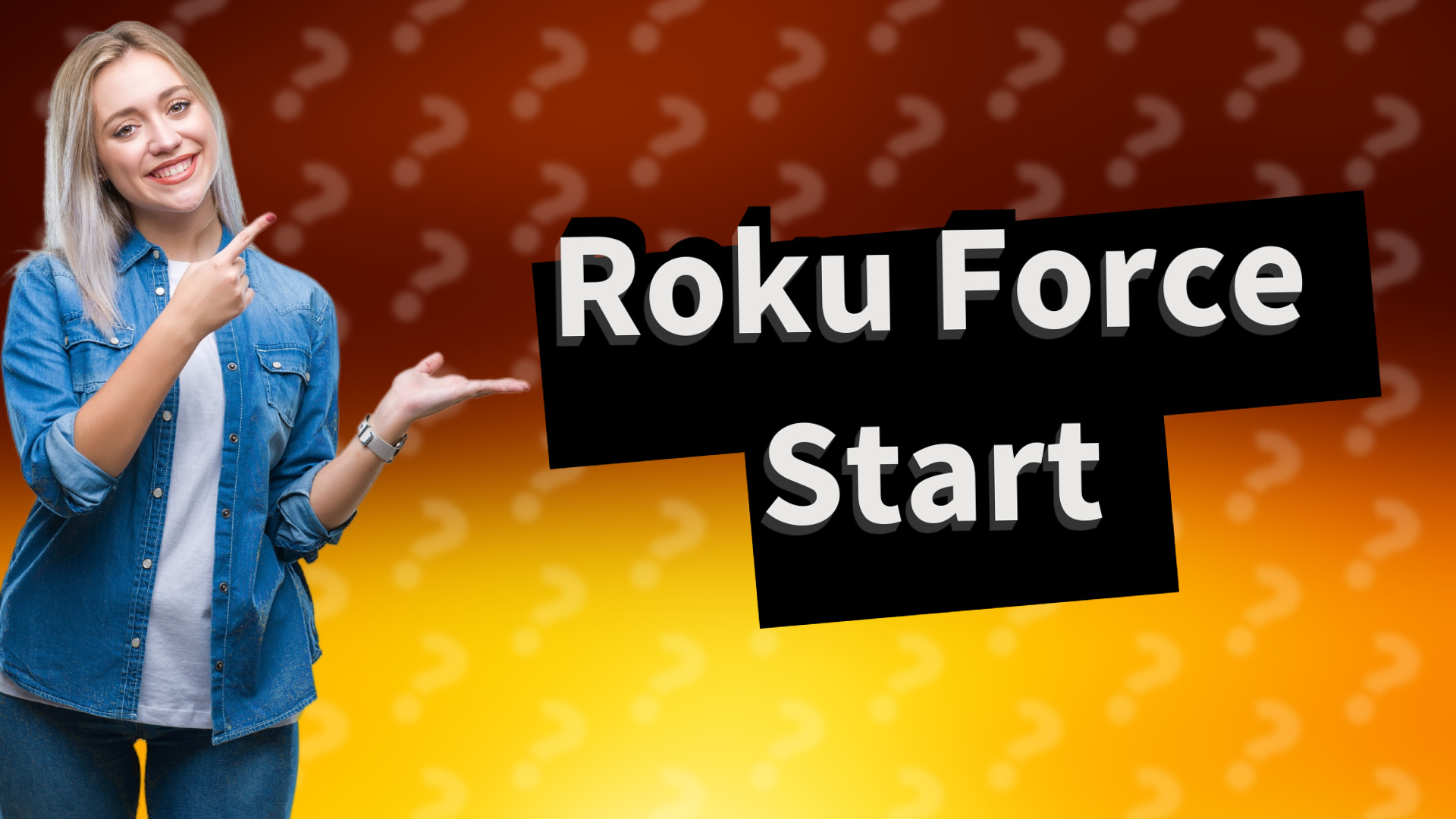 Roku Force Start