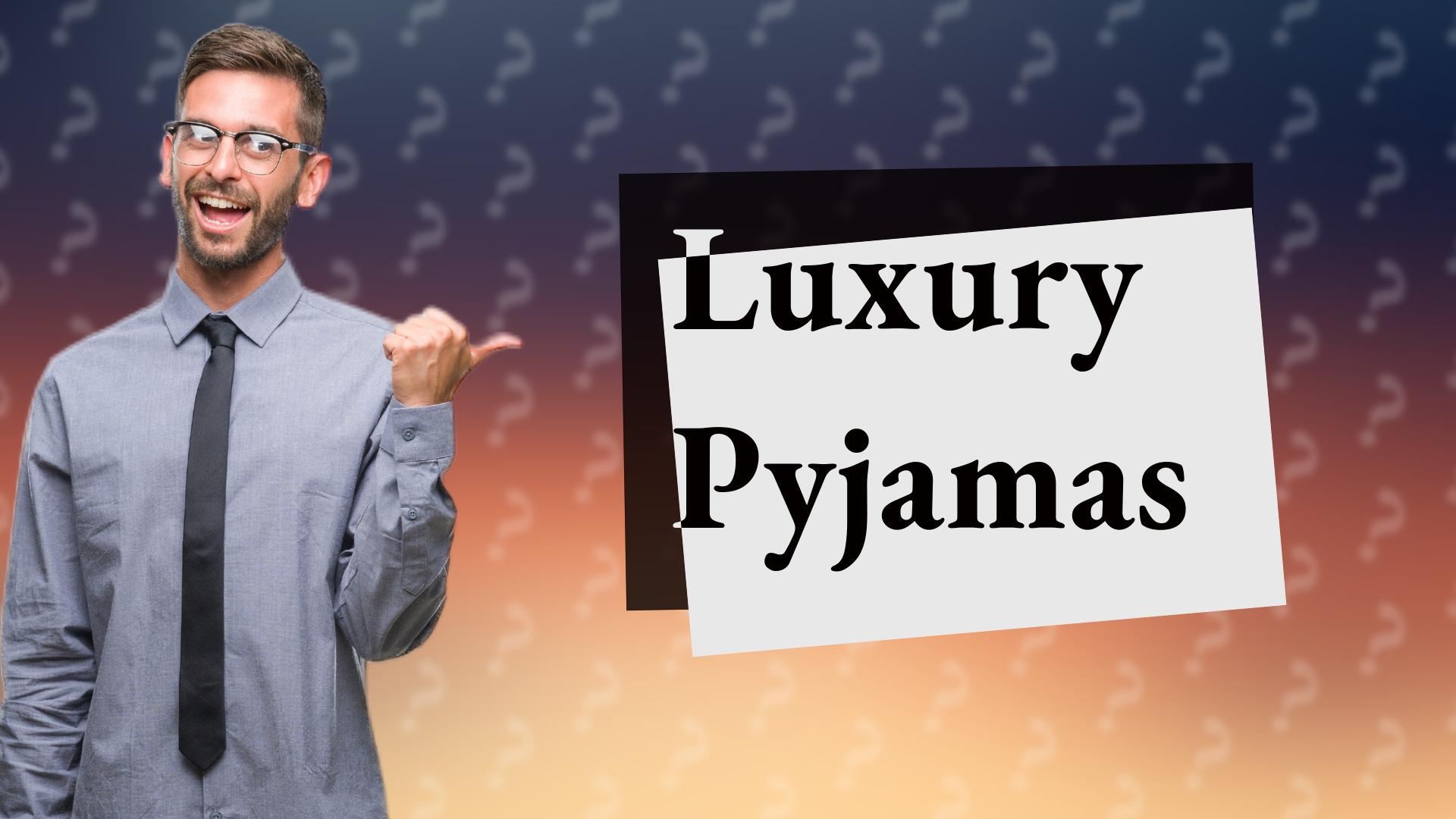 Luxury Pyjamas