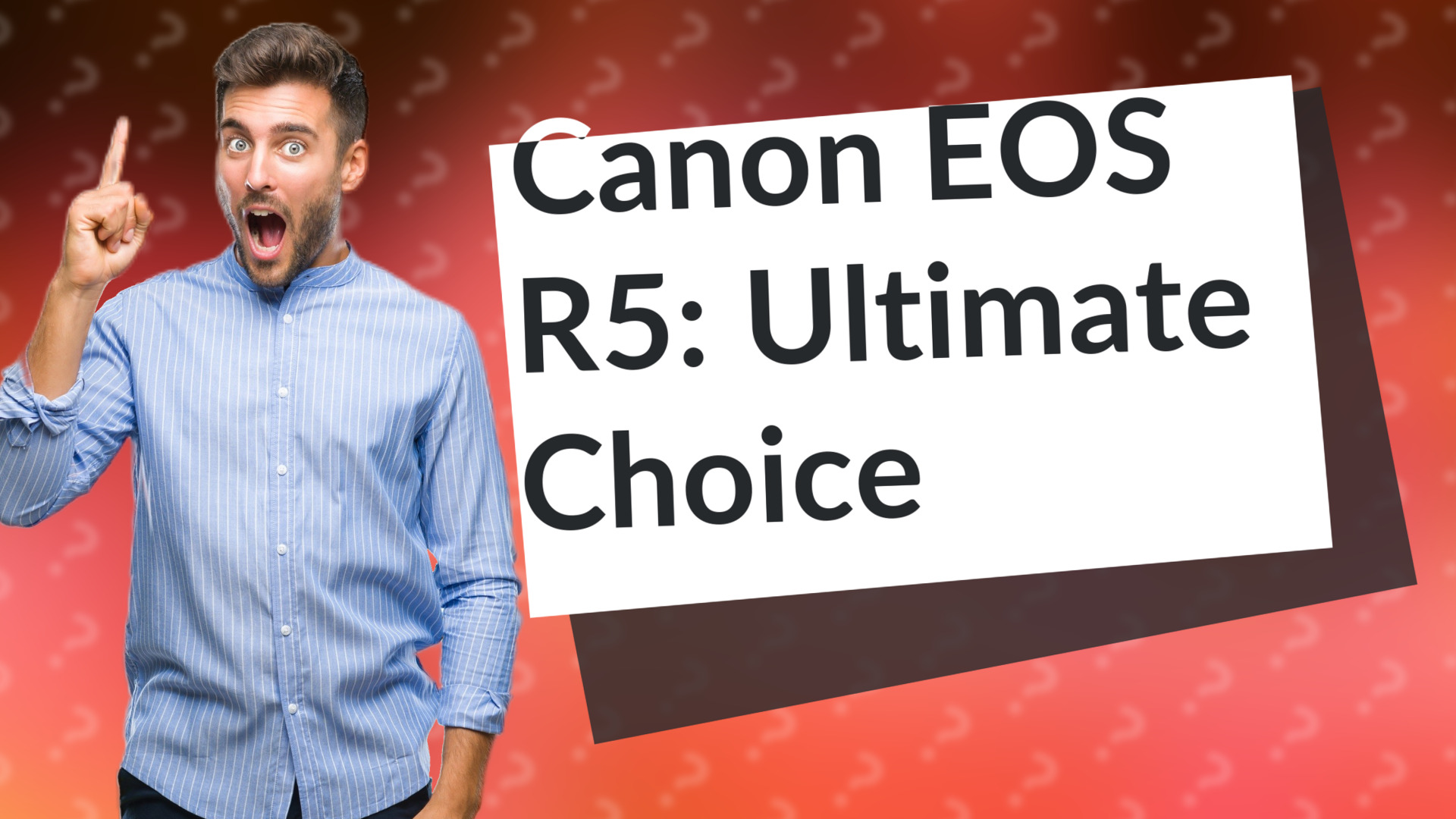 Canon EOS R5: Ultimate Choice
