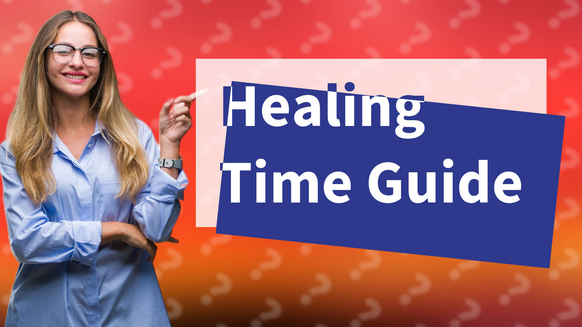 Healing Time Guide