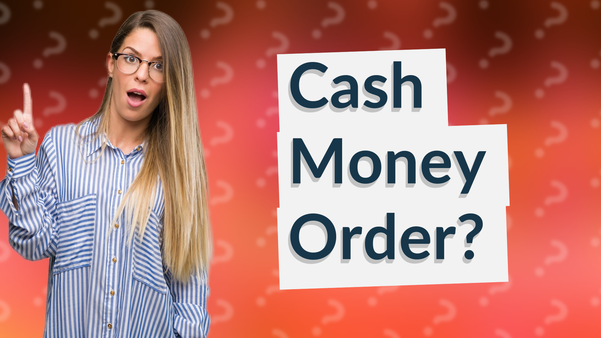Cash Money Order?