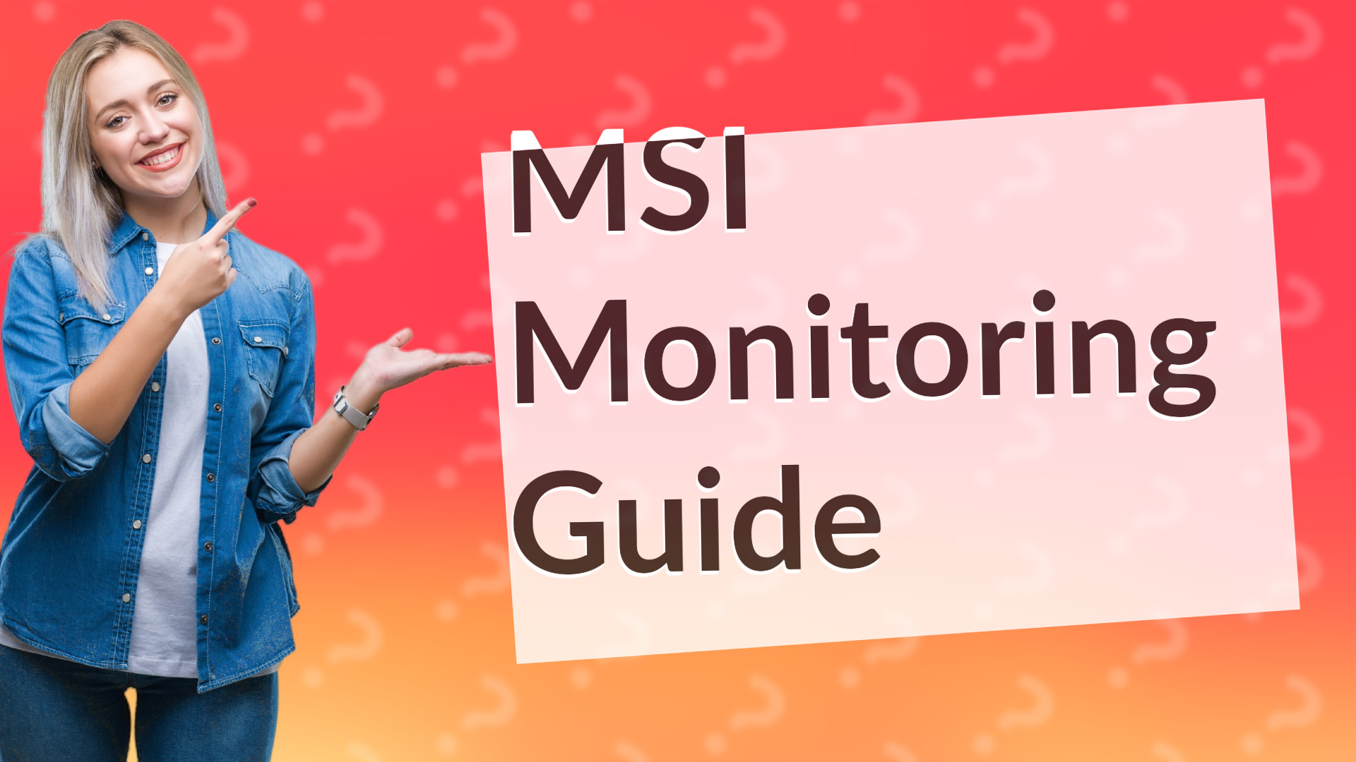 MSI Monitoring Guide
