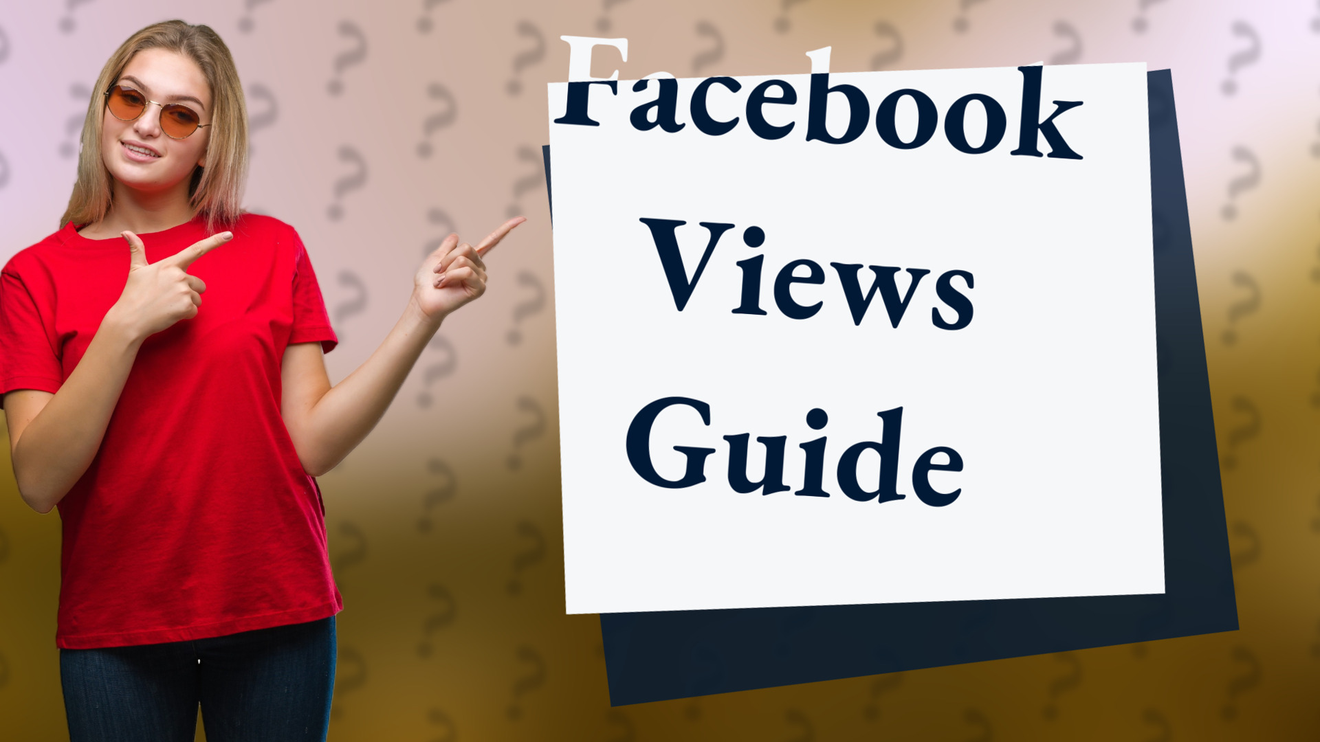 Facebook Views Guide